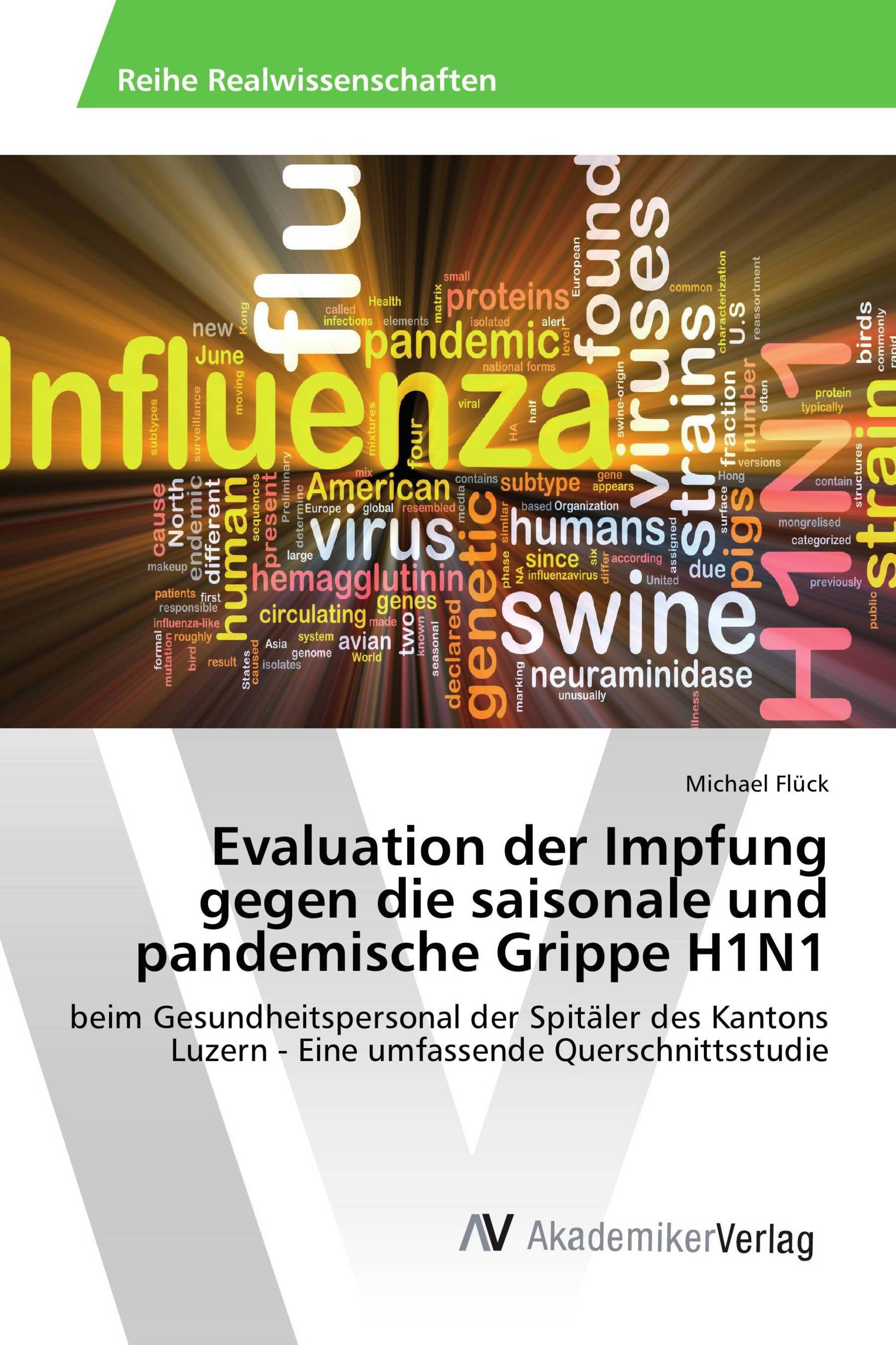 Evaluation der Impfung gegen die saisonale und pandemische Grippe H1N1