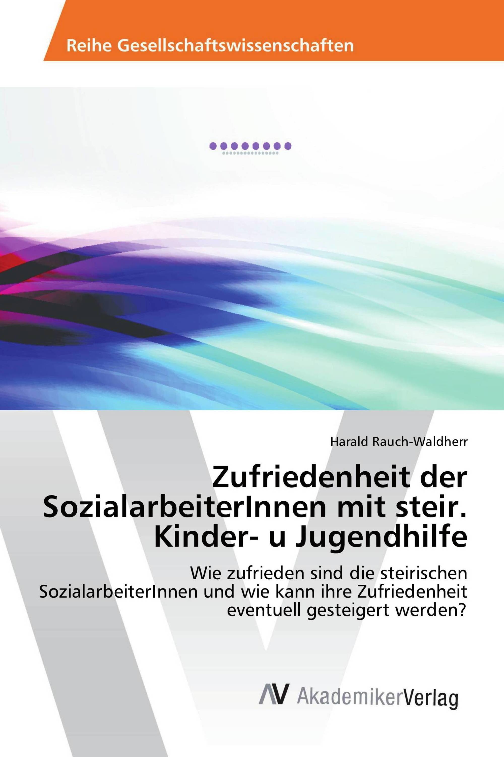 Zufriedenheit der SozialarbeiterInnen mit steir. Kinder- u Jugendhilfe