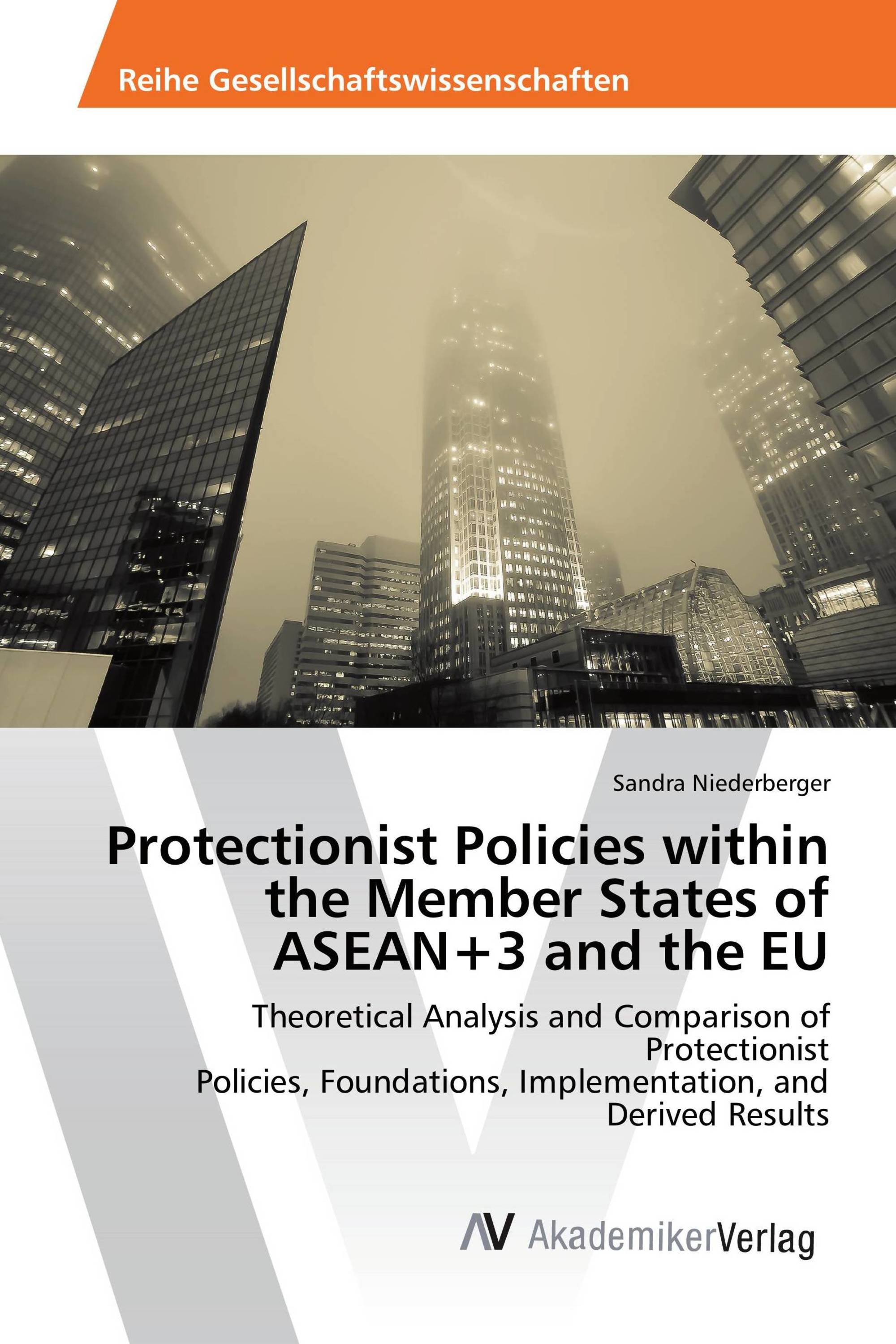 Protectionist Policies within the Member States of ASEAN+3 and the EU