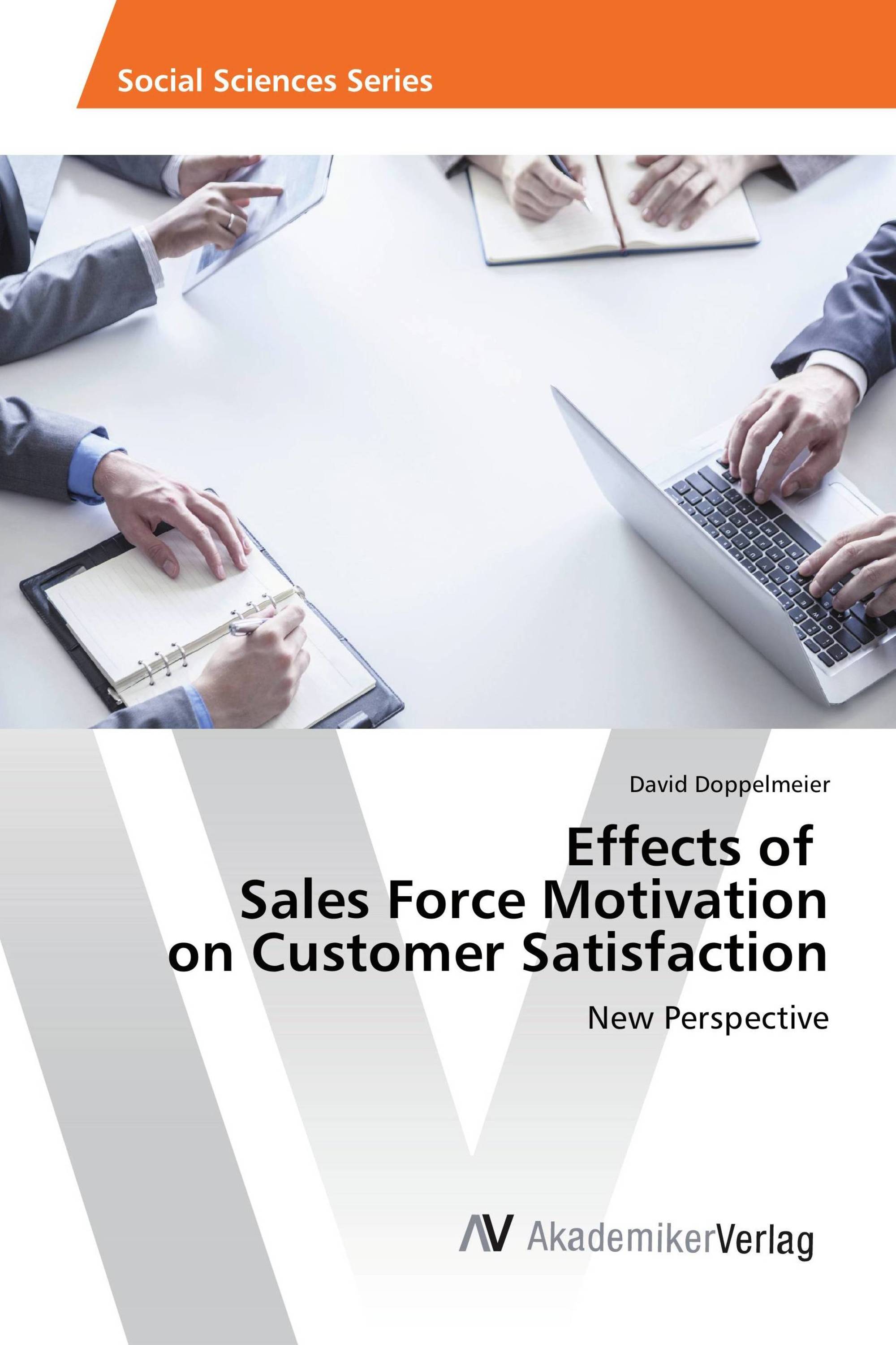 Effects of Sales Force Motivation on Customer Satisfaction