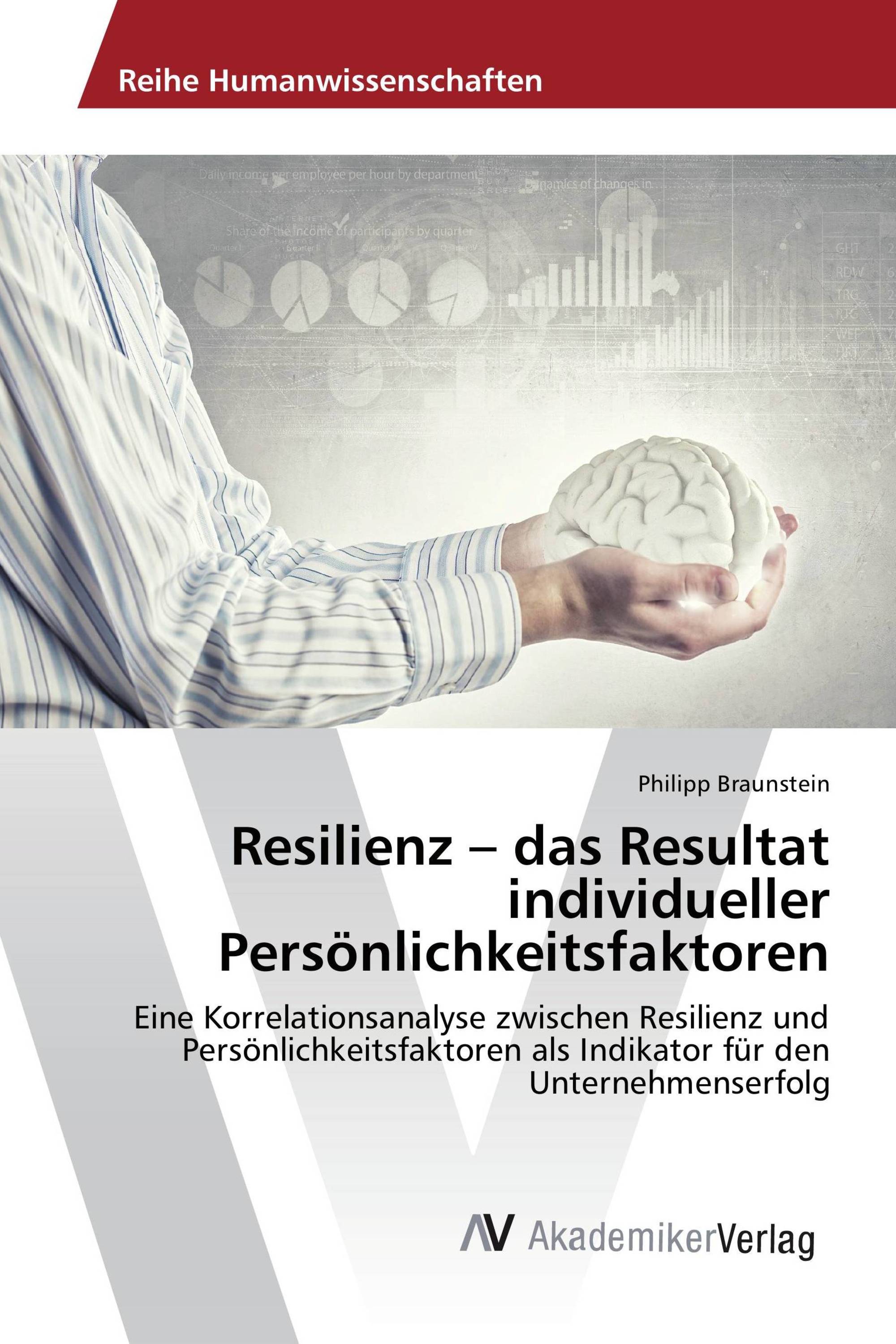 Resilienz – das Resultat individueller Persönlichkeitsfaktoren