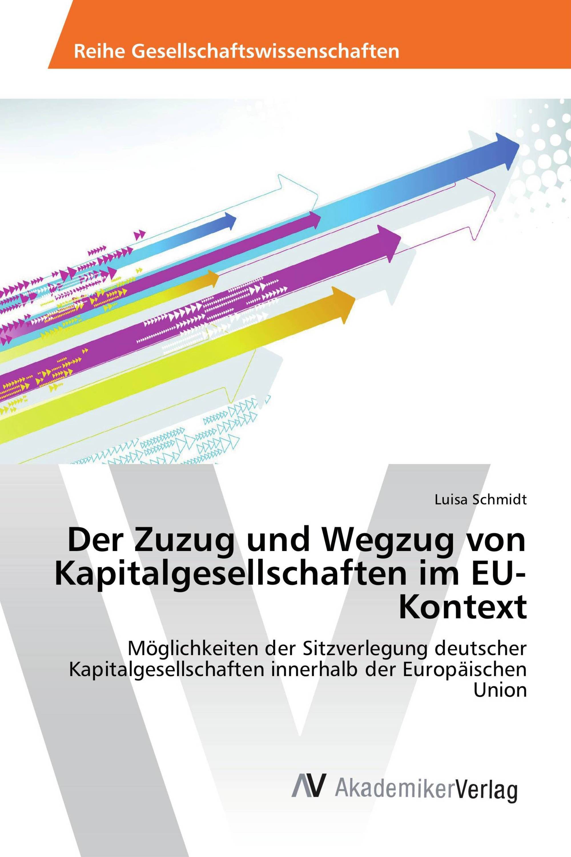 Der Zuzug und Wegzug von Kapitalgesellschaften im EU-Kontext