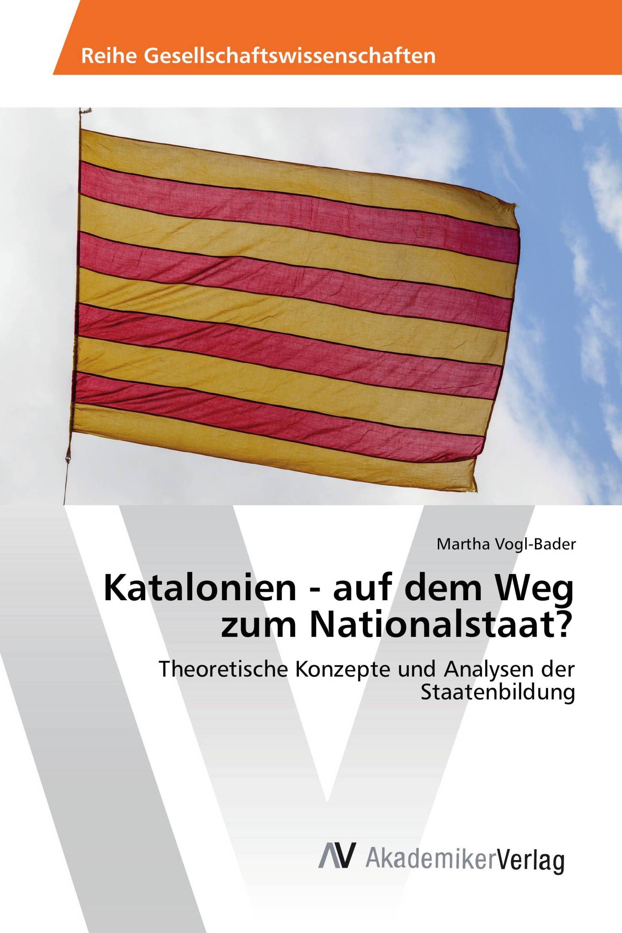 Katalonien - auf dem Weg zum Nationalstaat?