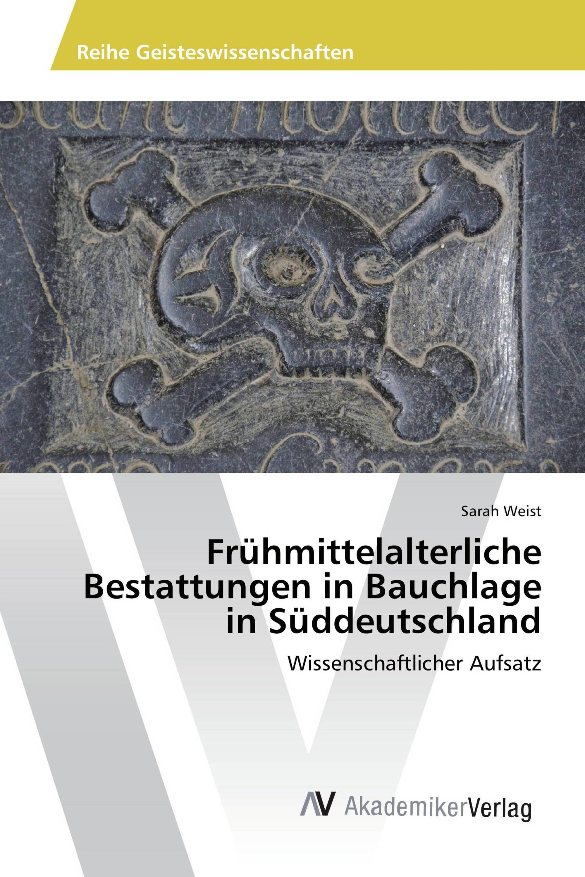 Frühmittelalterliche Bestattungen in Bauchlage in Süddeutschland