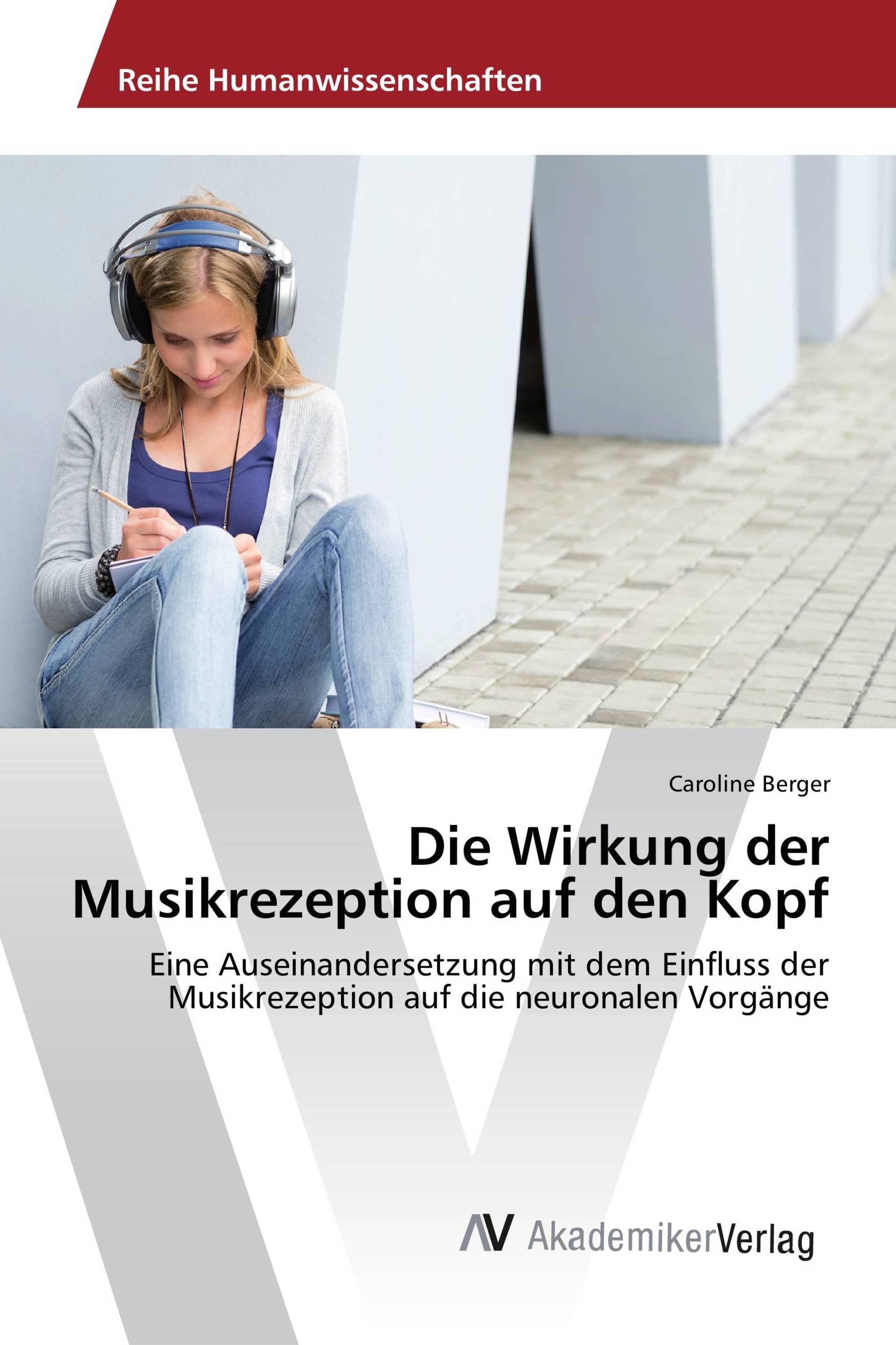 Die Wirkung der Musikrezeption auf den Kopf