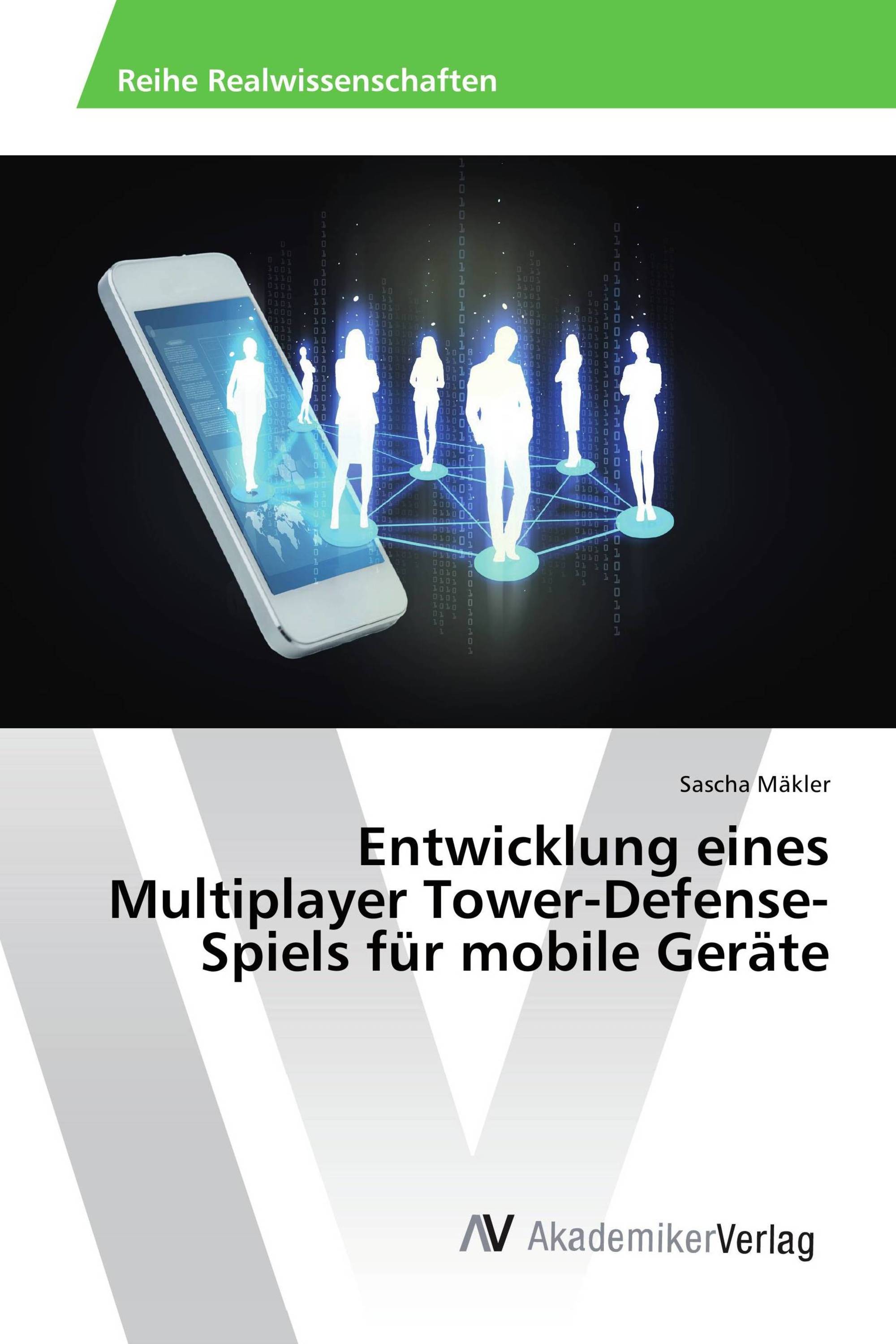 Entwicklung eines Multiplayer Tower-Defense-Spiels für mobile Geräte