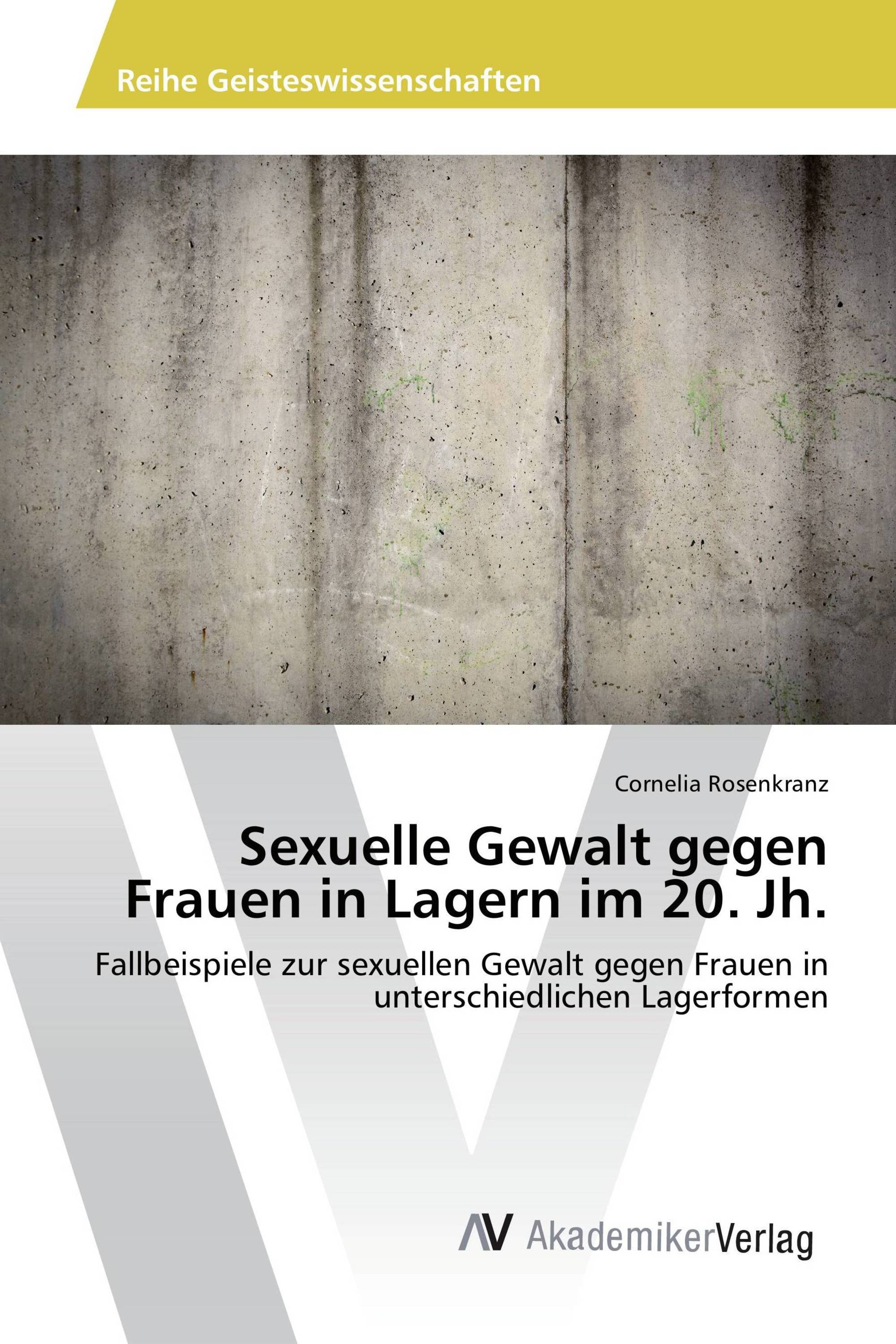 Sexuelle Gewalt gegen Frauen in Lagern im 20. Jh.