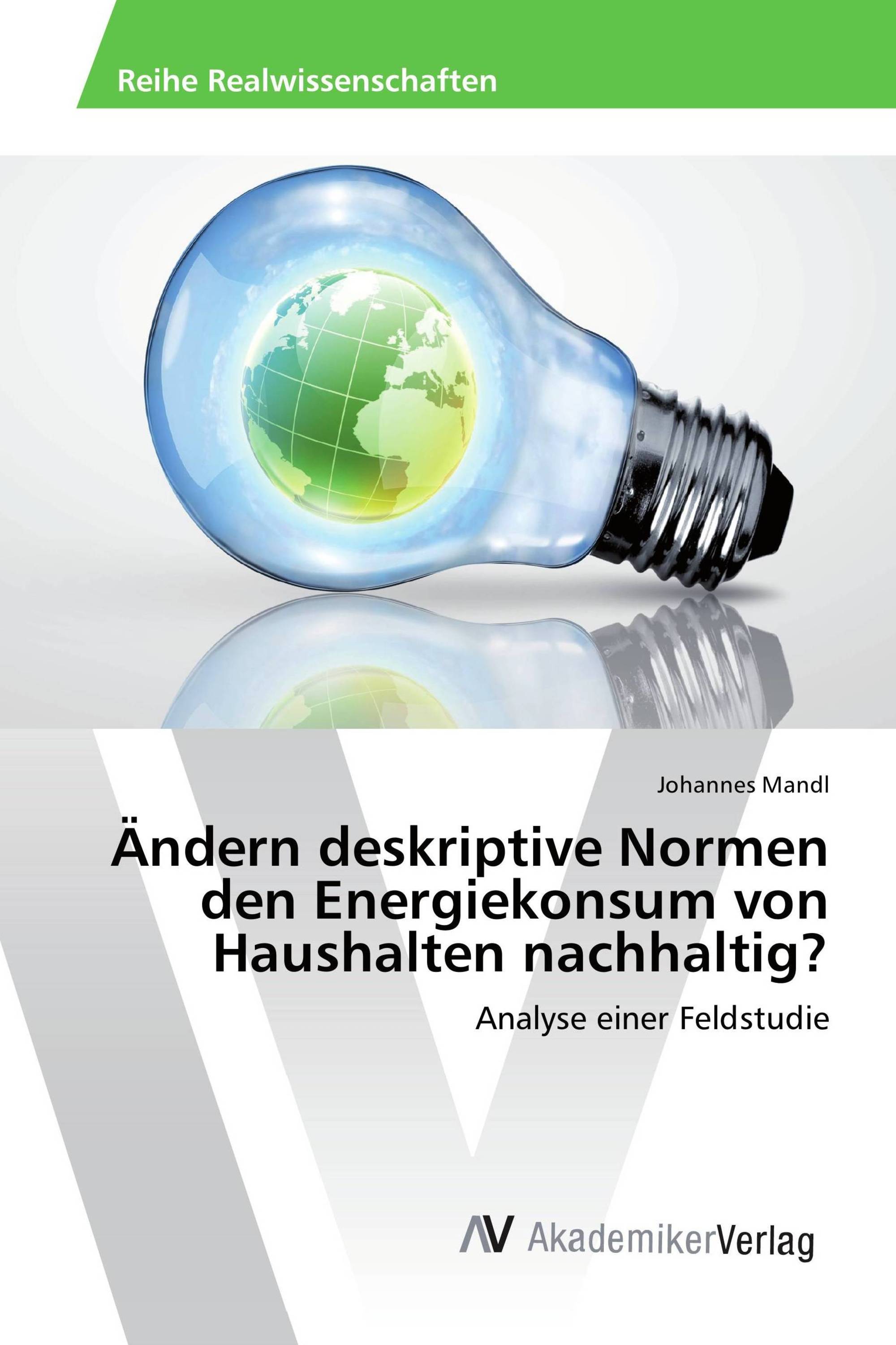 Ändern deskriptive Normen den Energiekonsum von Haushalten nachhaltig?