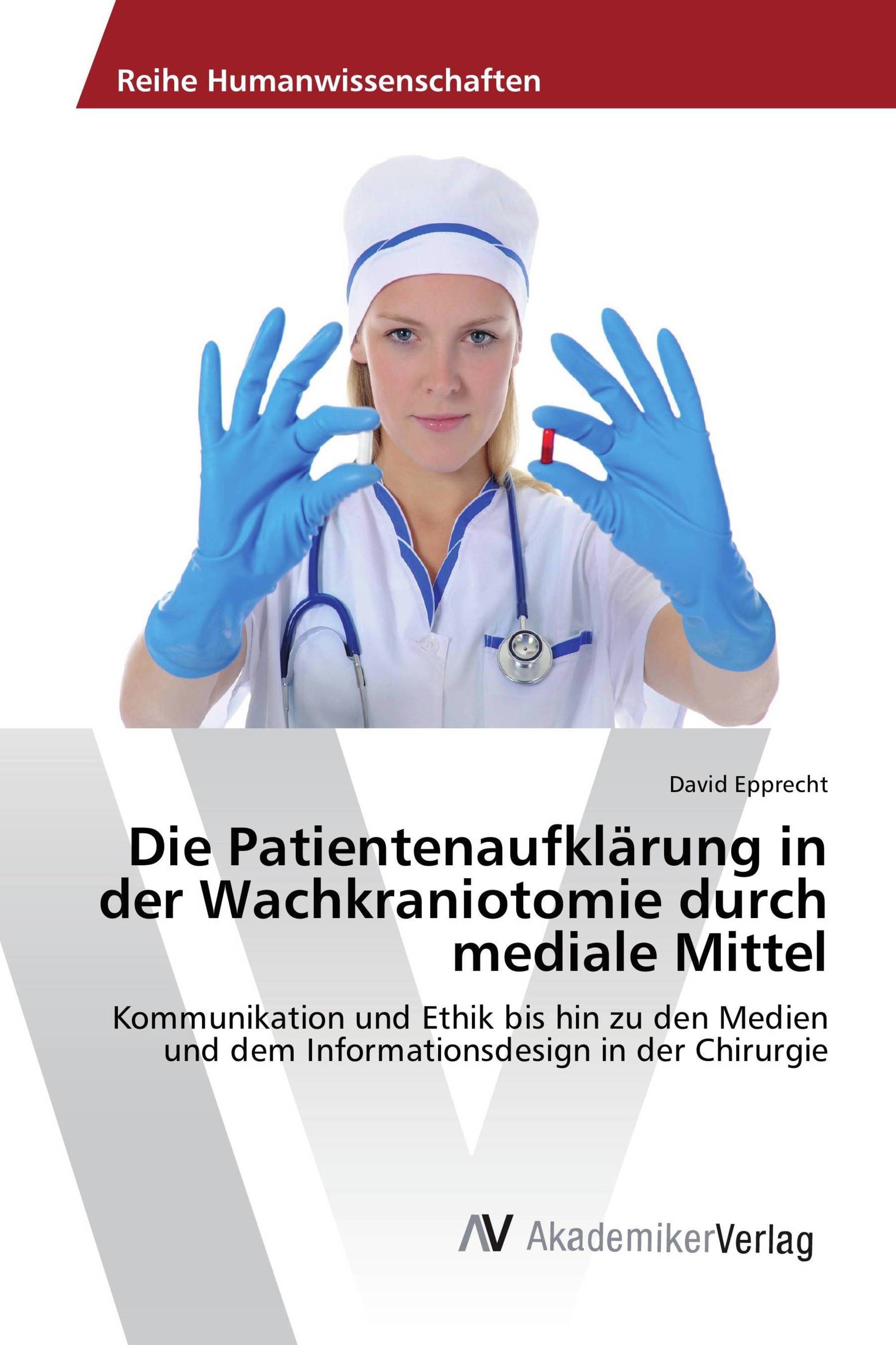 Die Patientenaufklärung in der Wachkraniotomie durch mediale Mittel