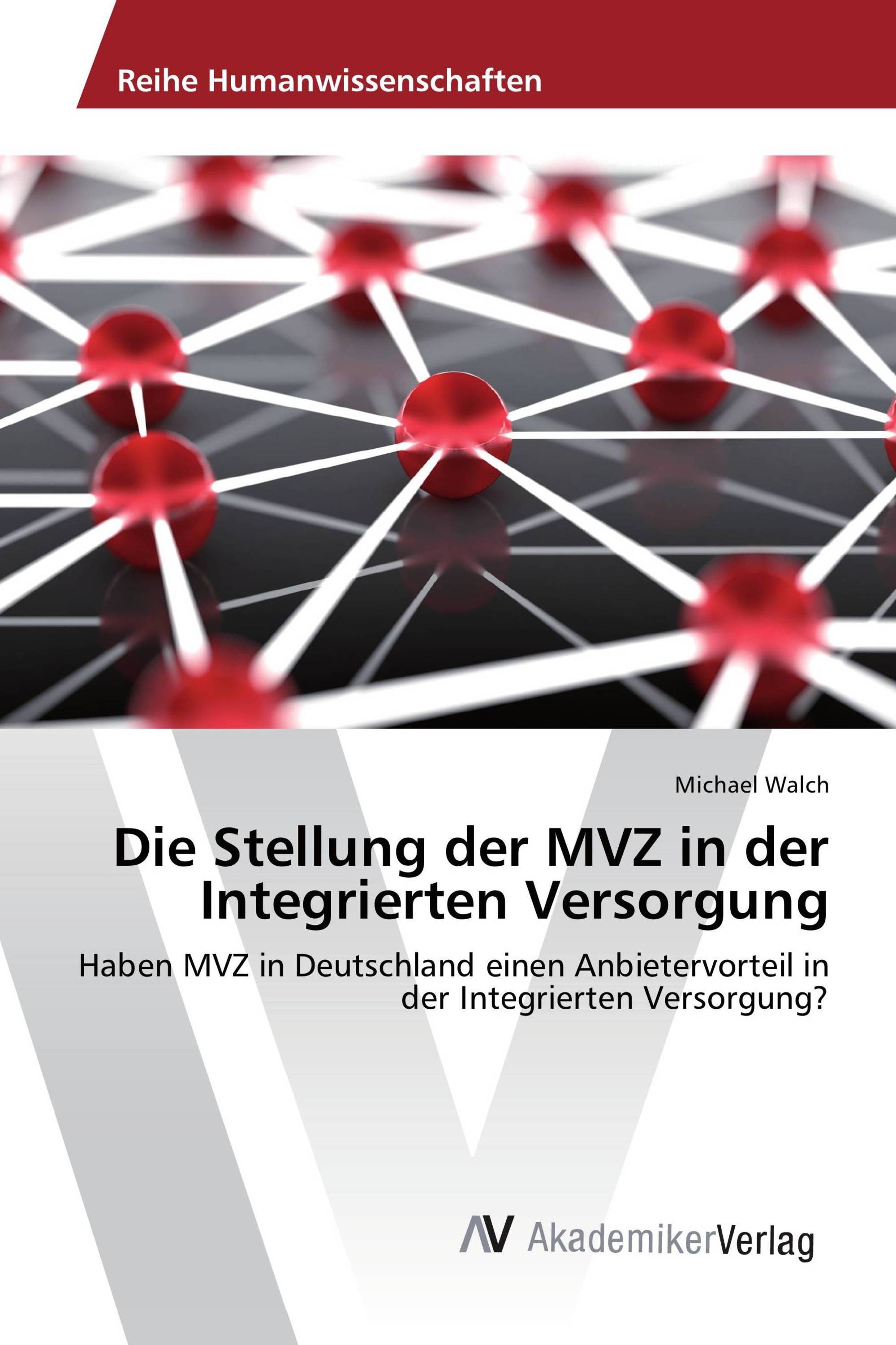 Die Stellung der MVZ in der Integrierten Versorgung