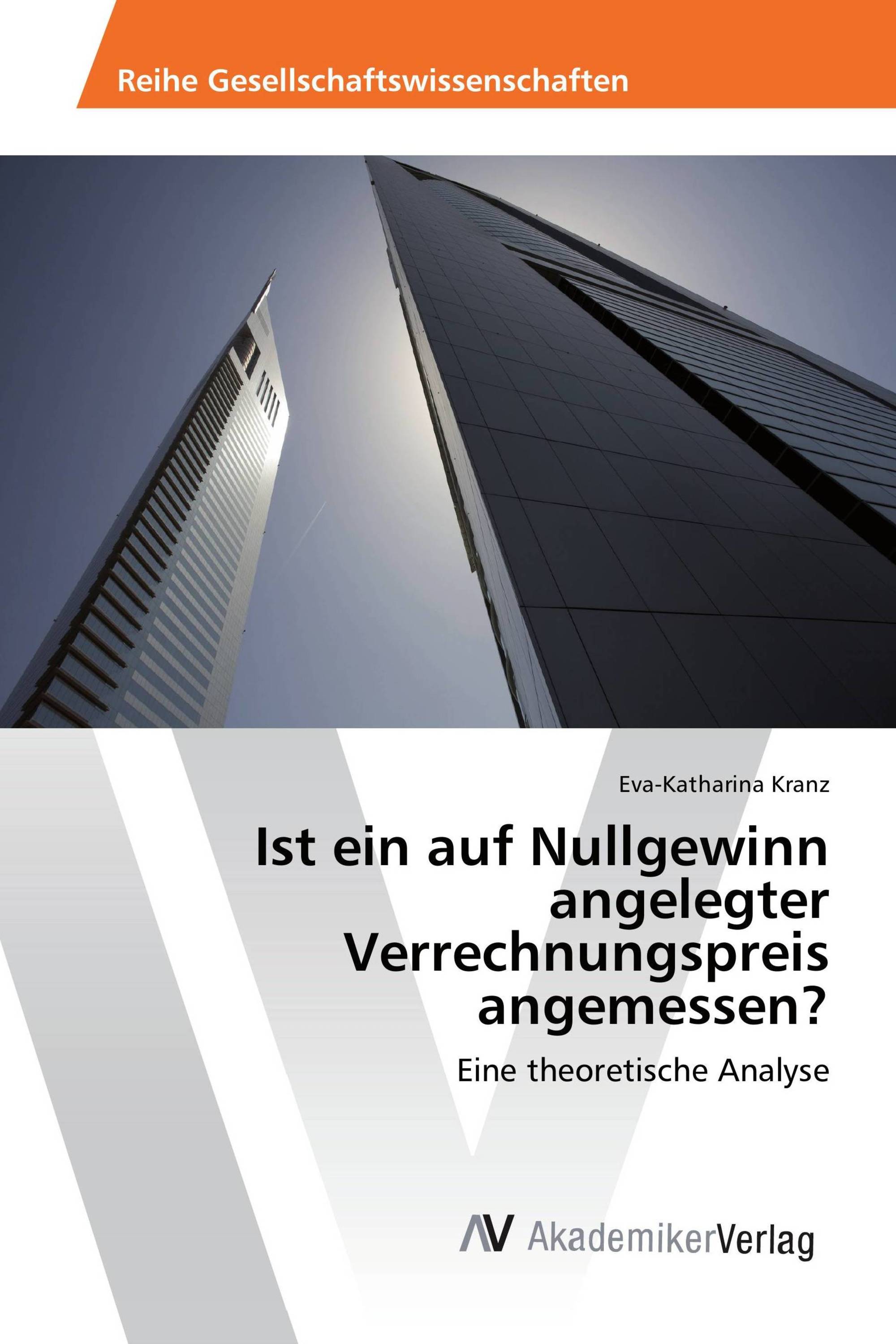 Ist ein auf Nullgewinn angelegter Verrechnungspreis angemessen?