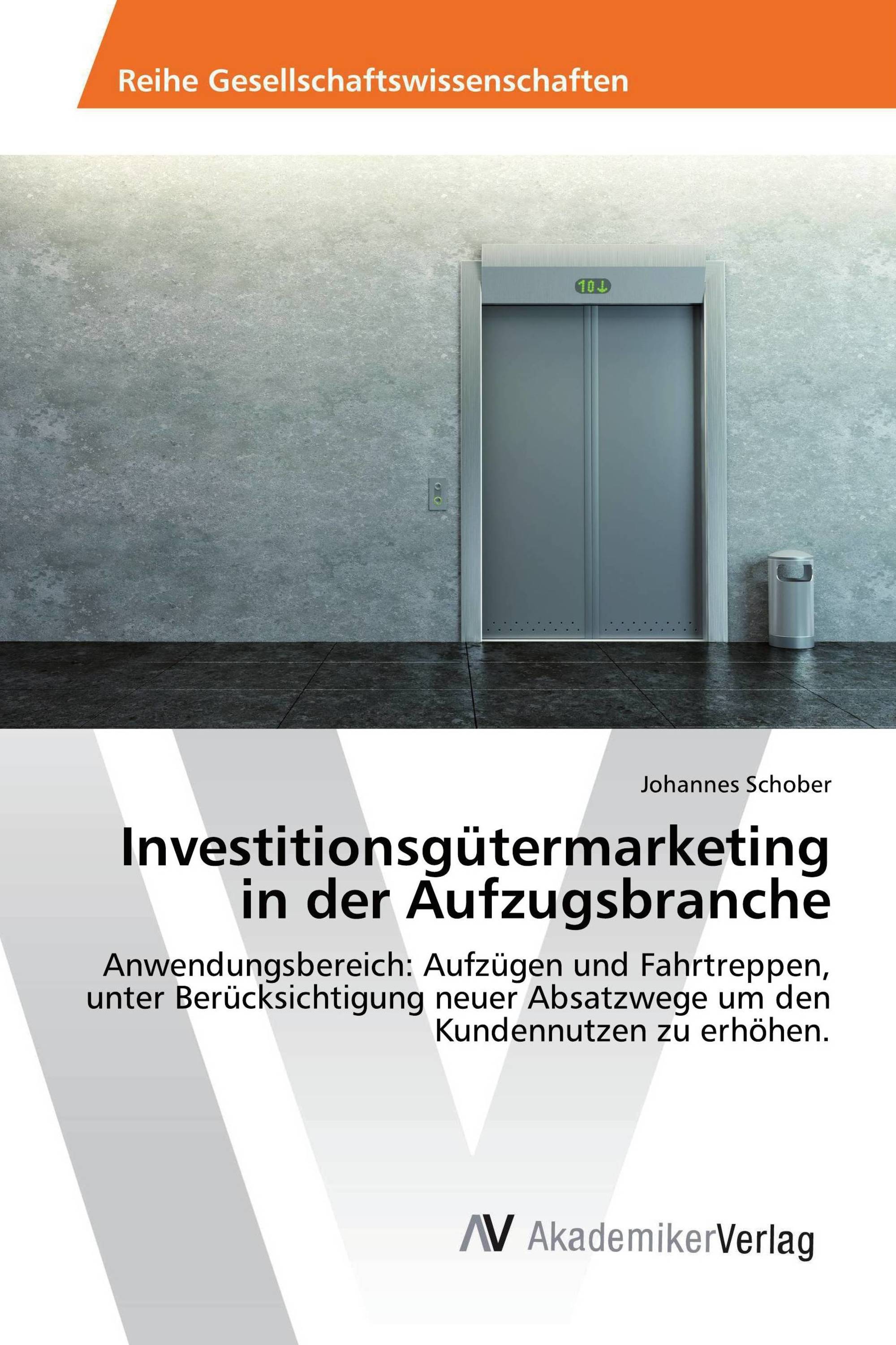 Investitionsgütermarketing in der Aufzugsbranche