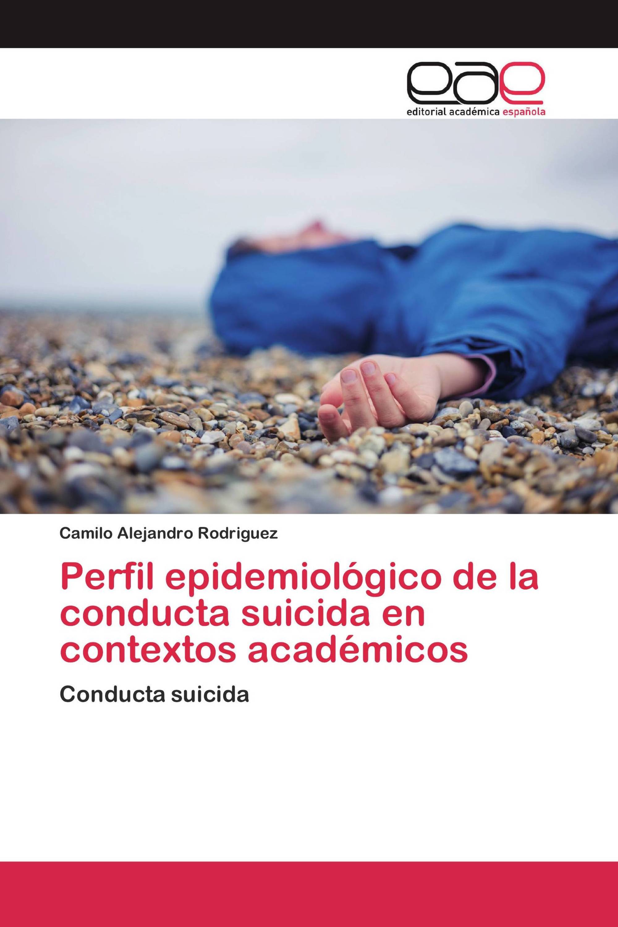 Perfil epidemiológico de la conducta suicida en contextos académicos