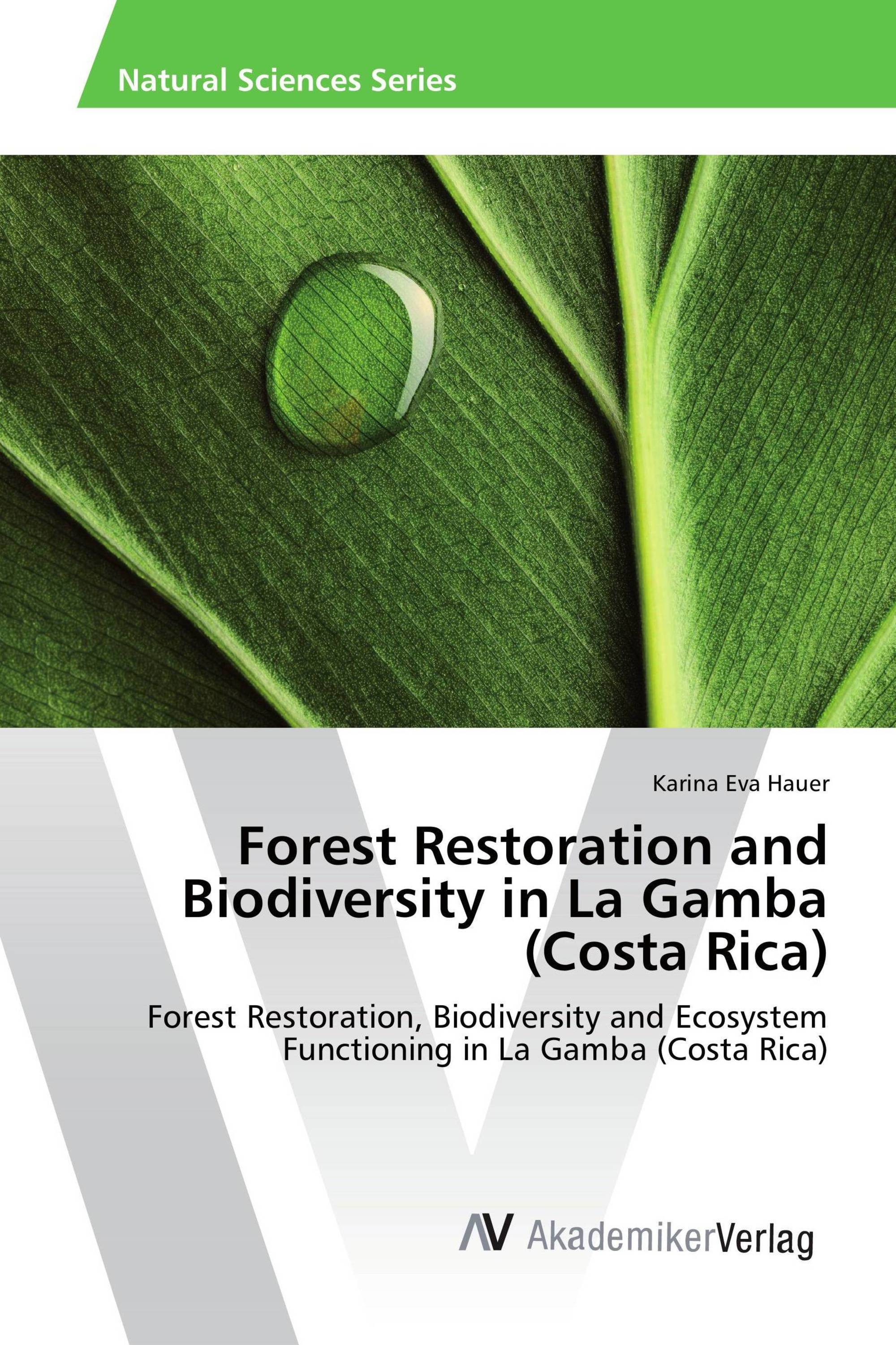 Forest Restoration and Biodiversity in La Gamba (Costa Rica)