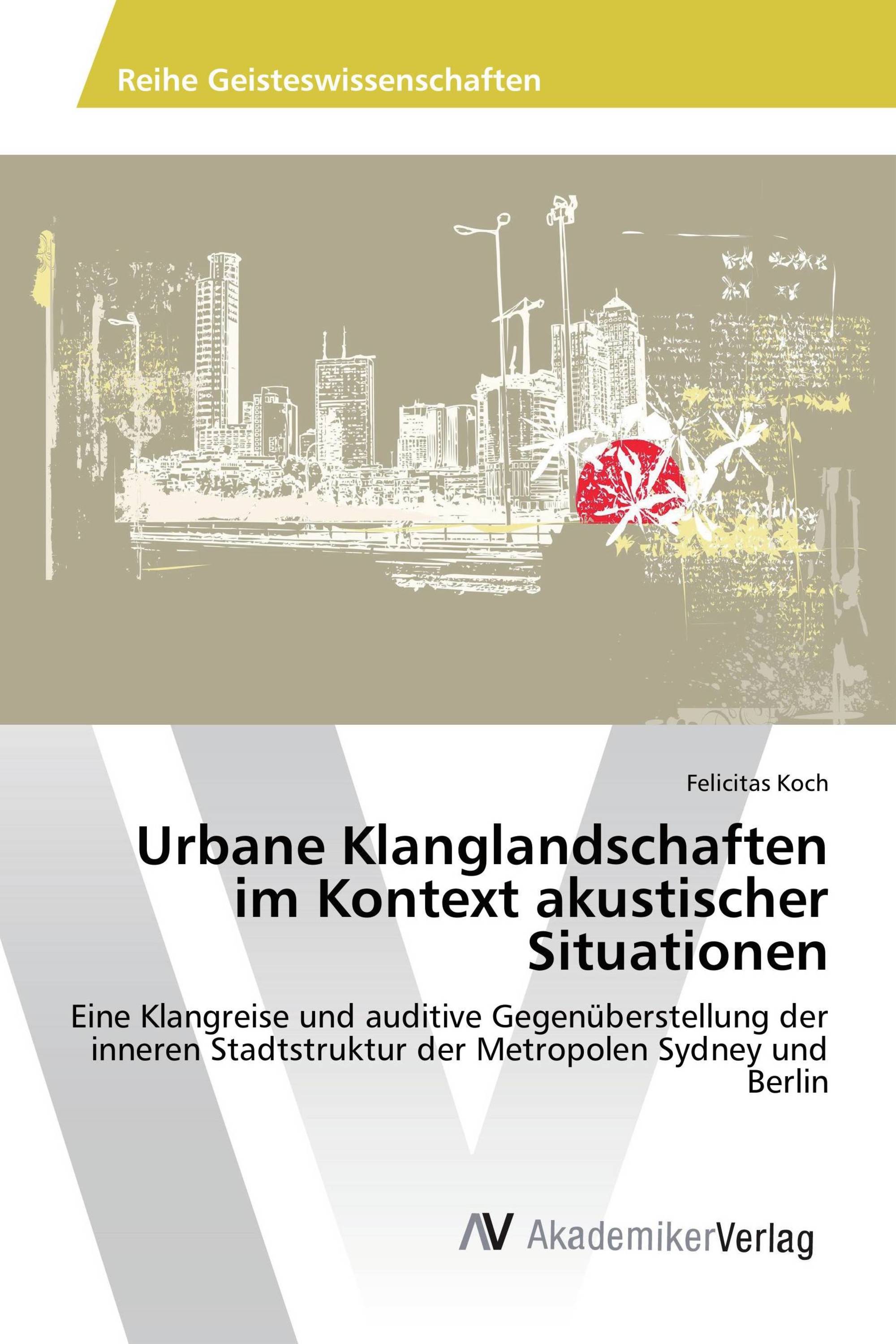 Urbane Klanglandschaften im Kontext akustischer Situationen