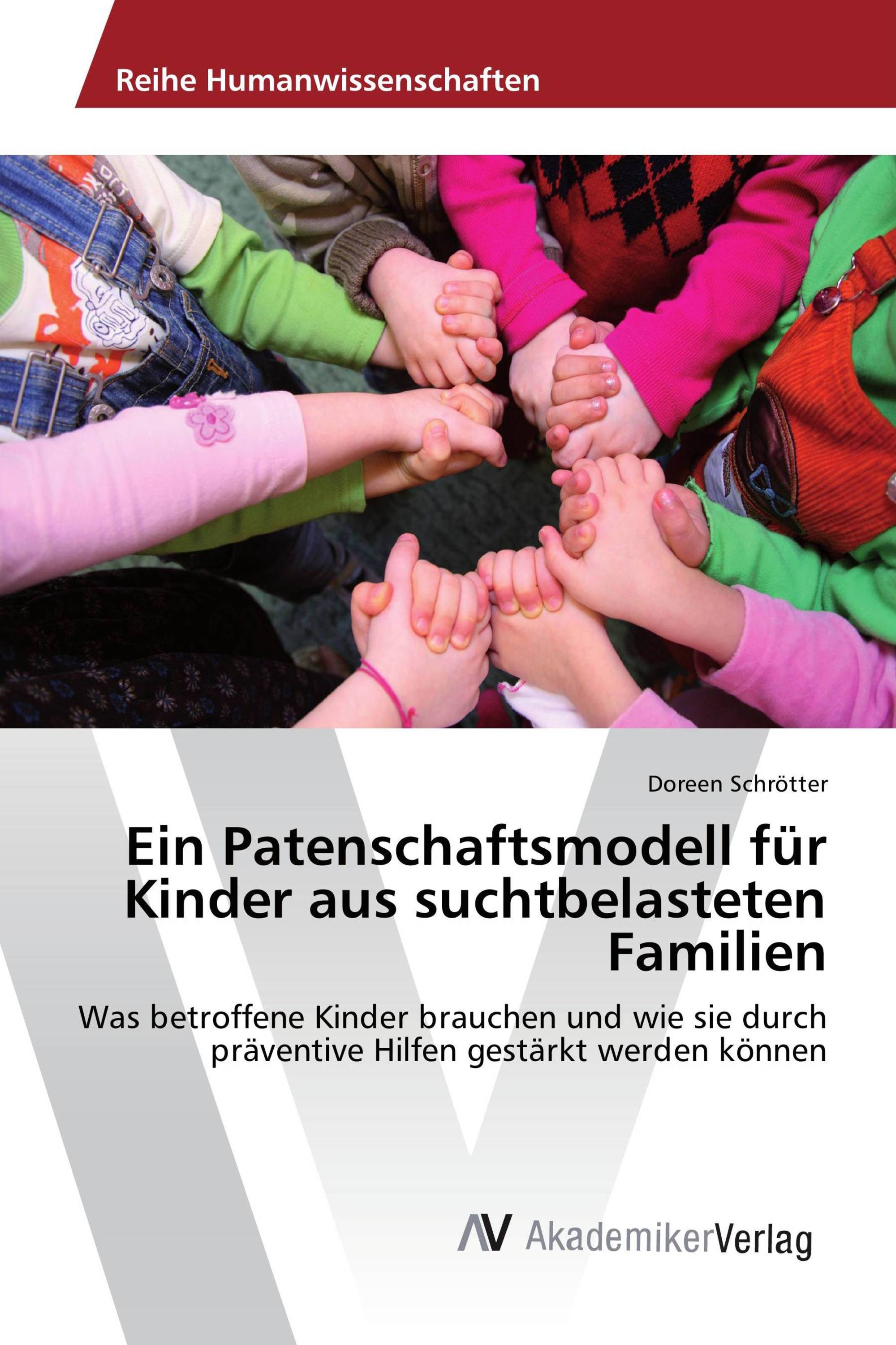 Ein Patenschaftsmodell für Kinder aus suchtbelasteten Familien