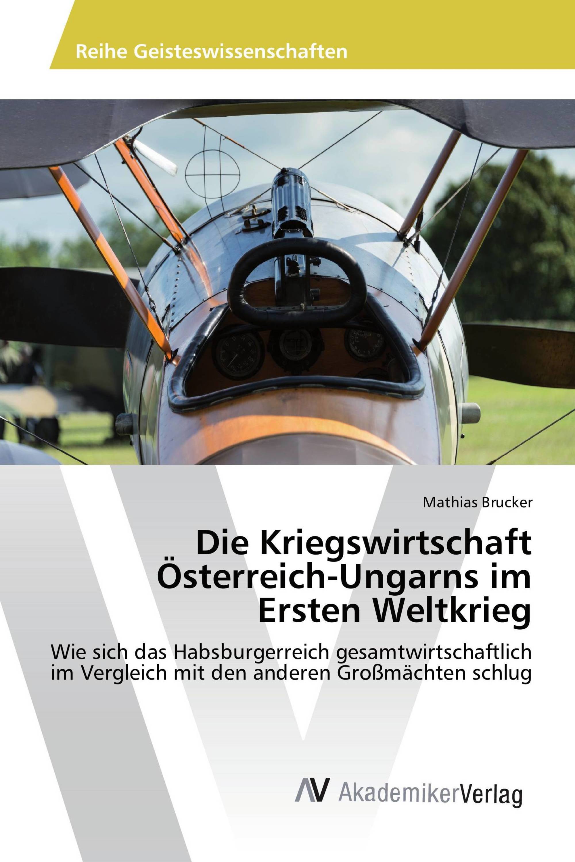 Die Kriegswirtschaft Österreich-Ungarns im Ersten Weltkrieg