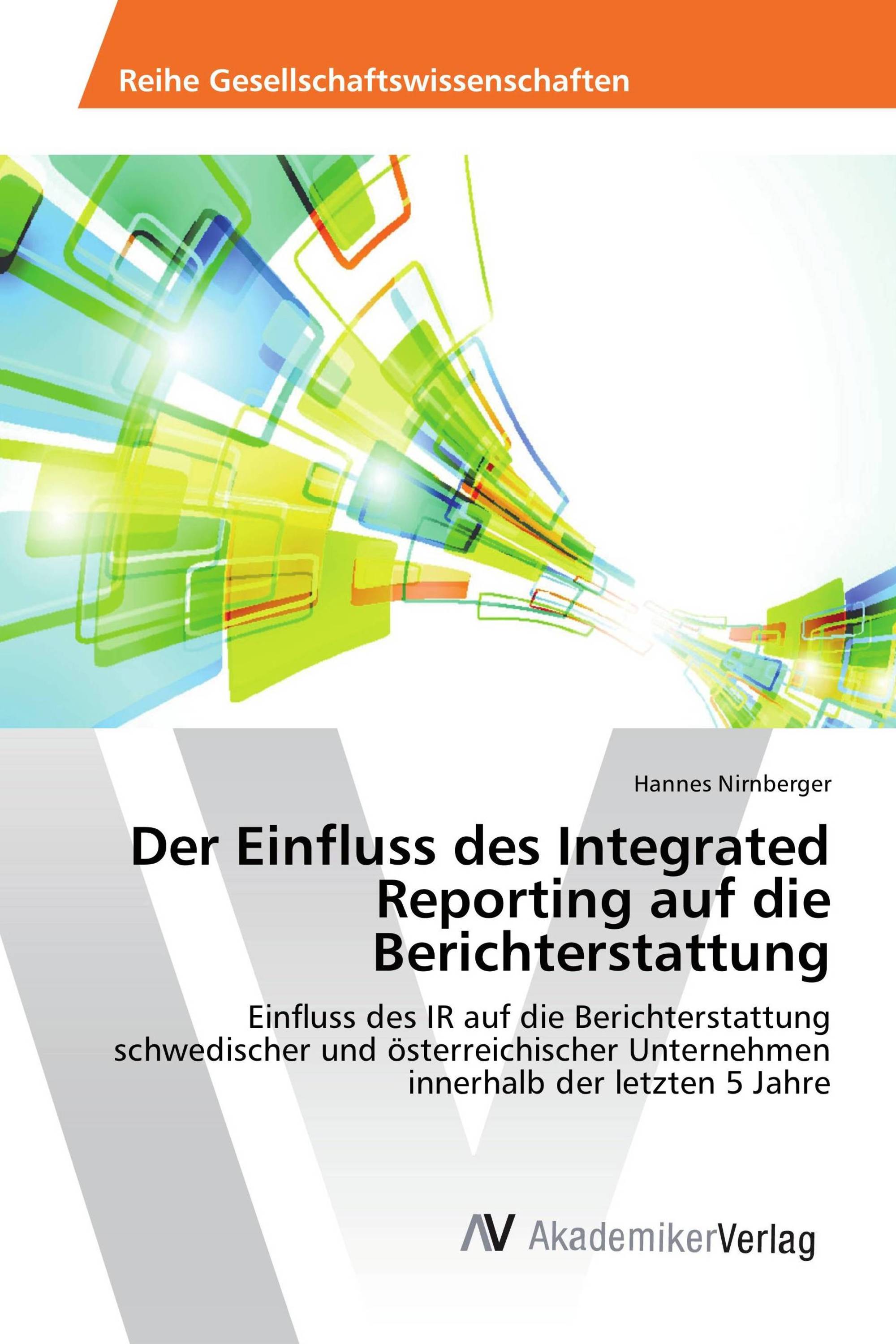 Der Einfluss des Integrated Reporting auf die Berichterstattung