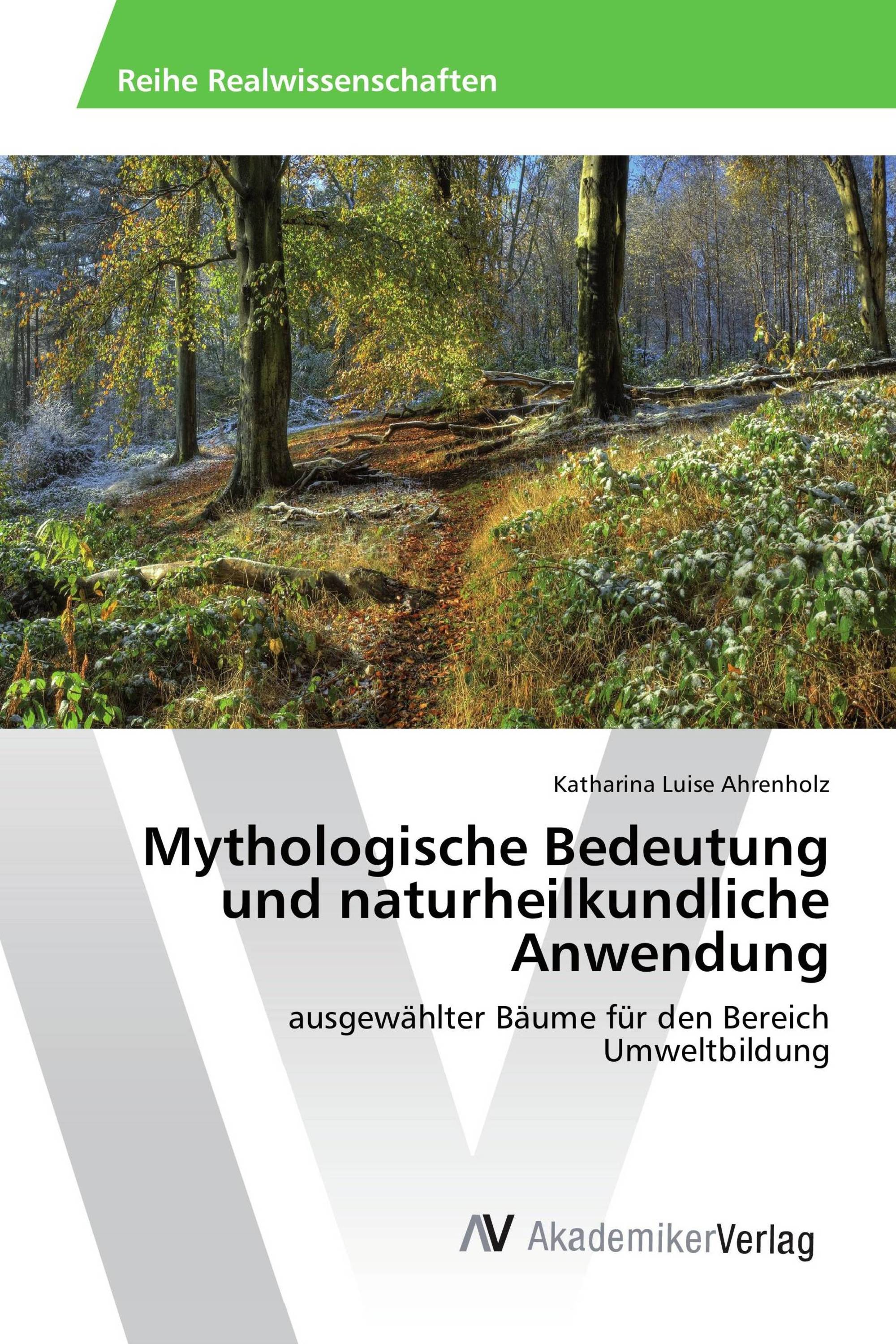 Mythologische Bedeutung und naturheilkundliche Anwendung