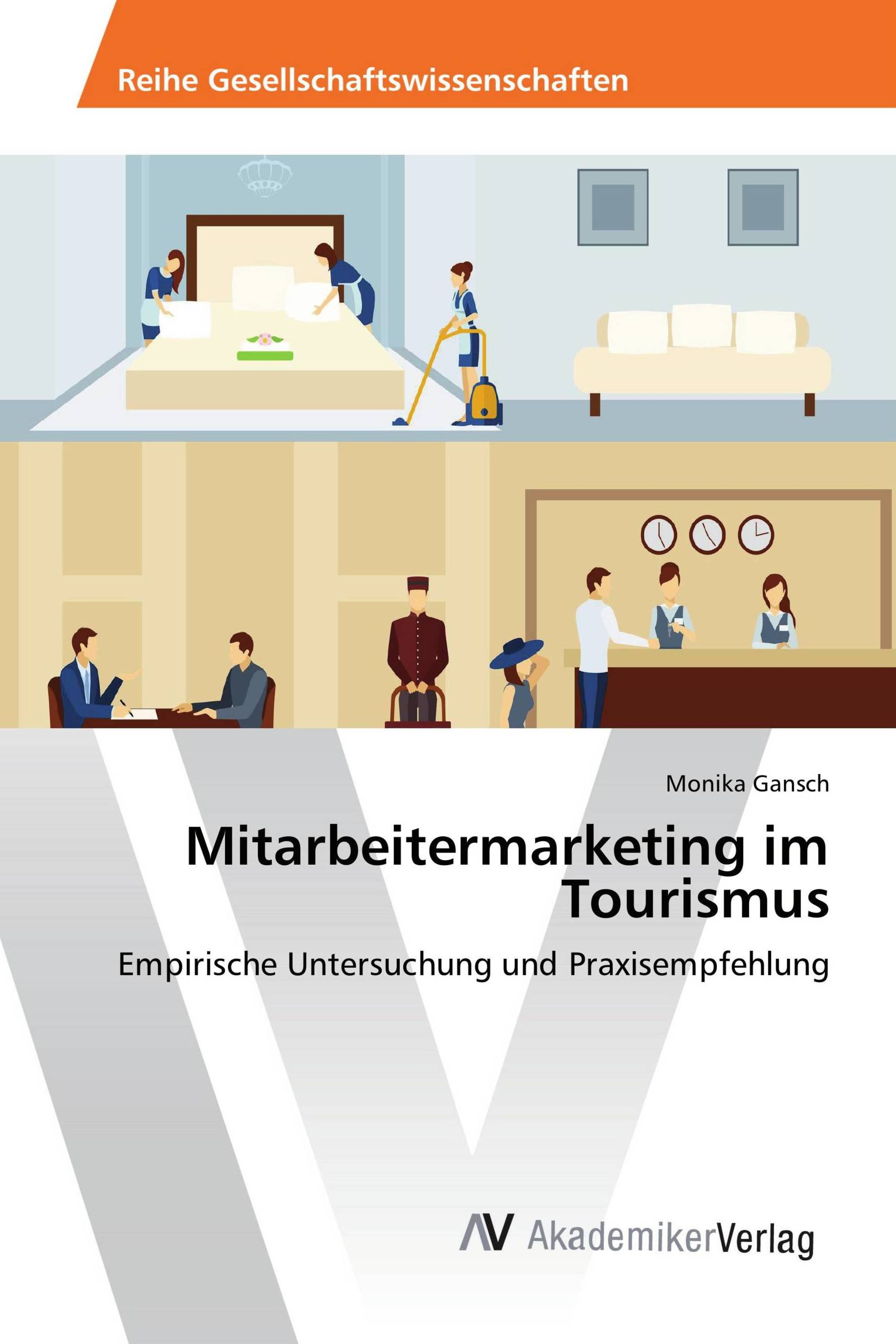 Mitarbeitermarketing im Tourismus