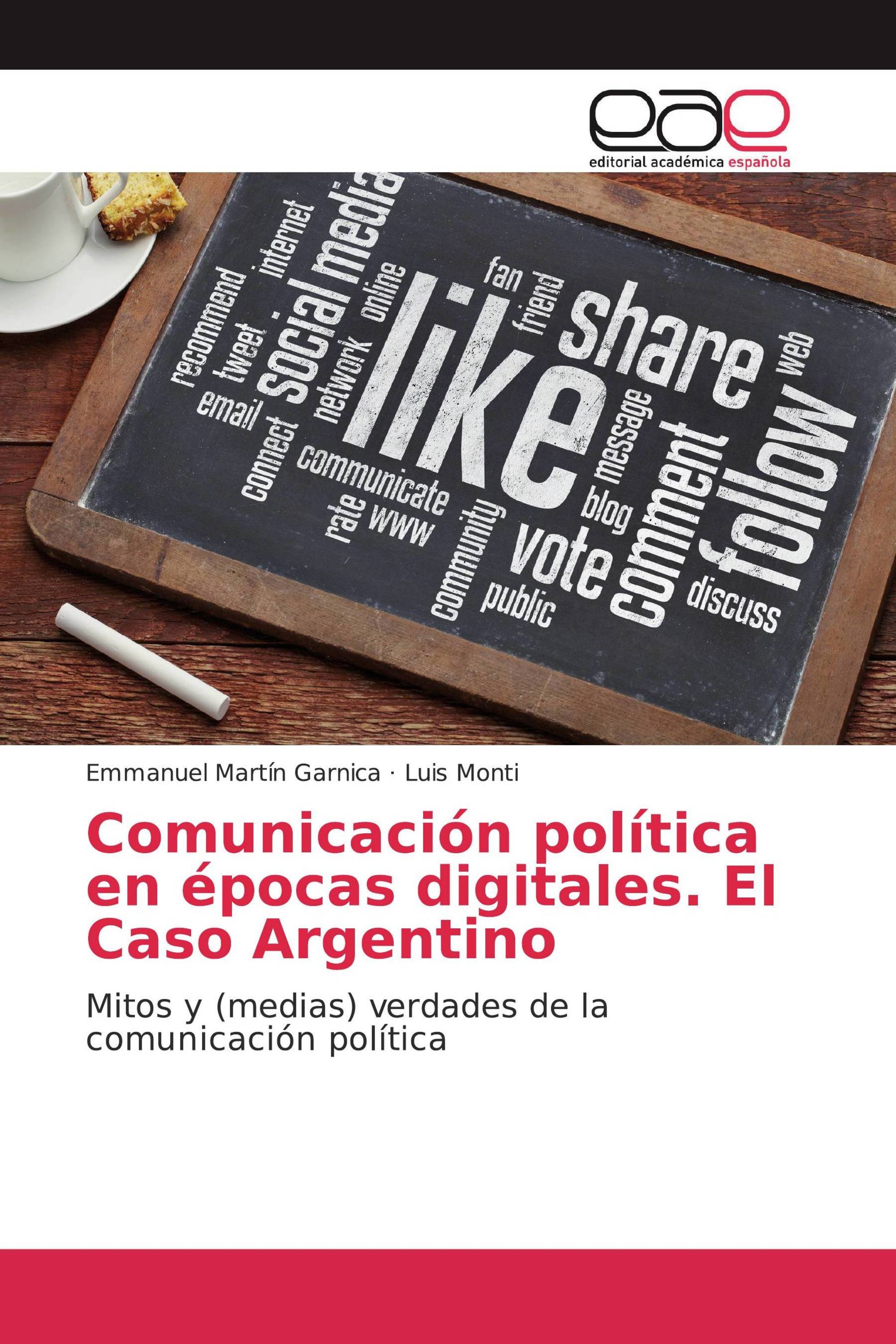 Comunicación política en épocas digitales. El Caso Argentino