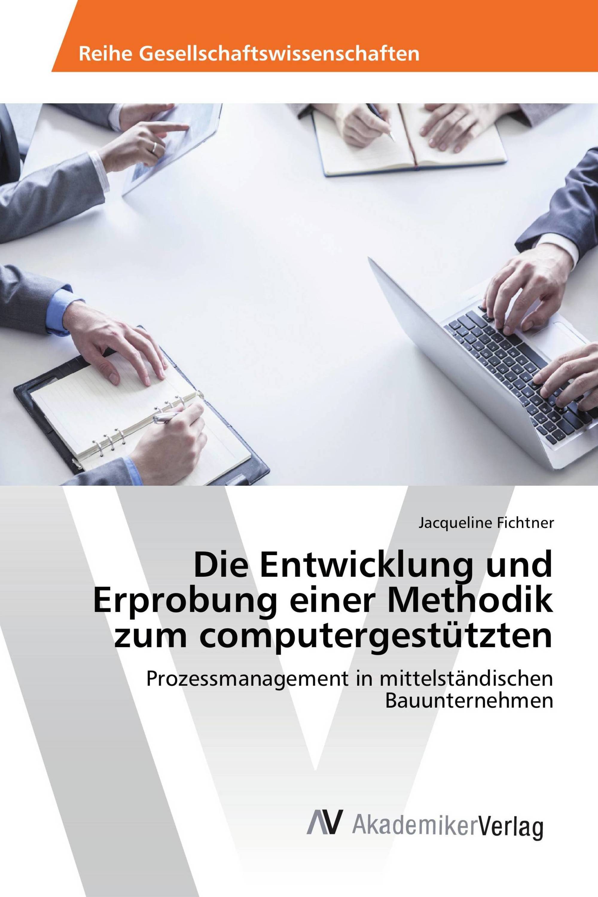 Die Entwicklung und Erprobung einer Methodik zum computergestützten