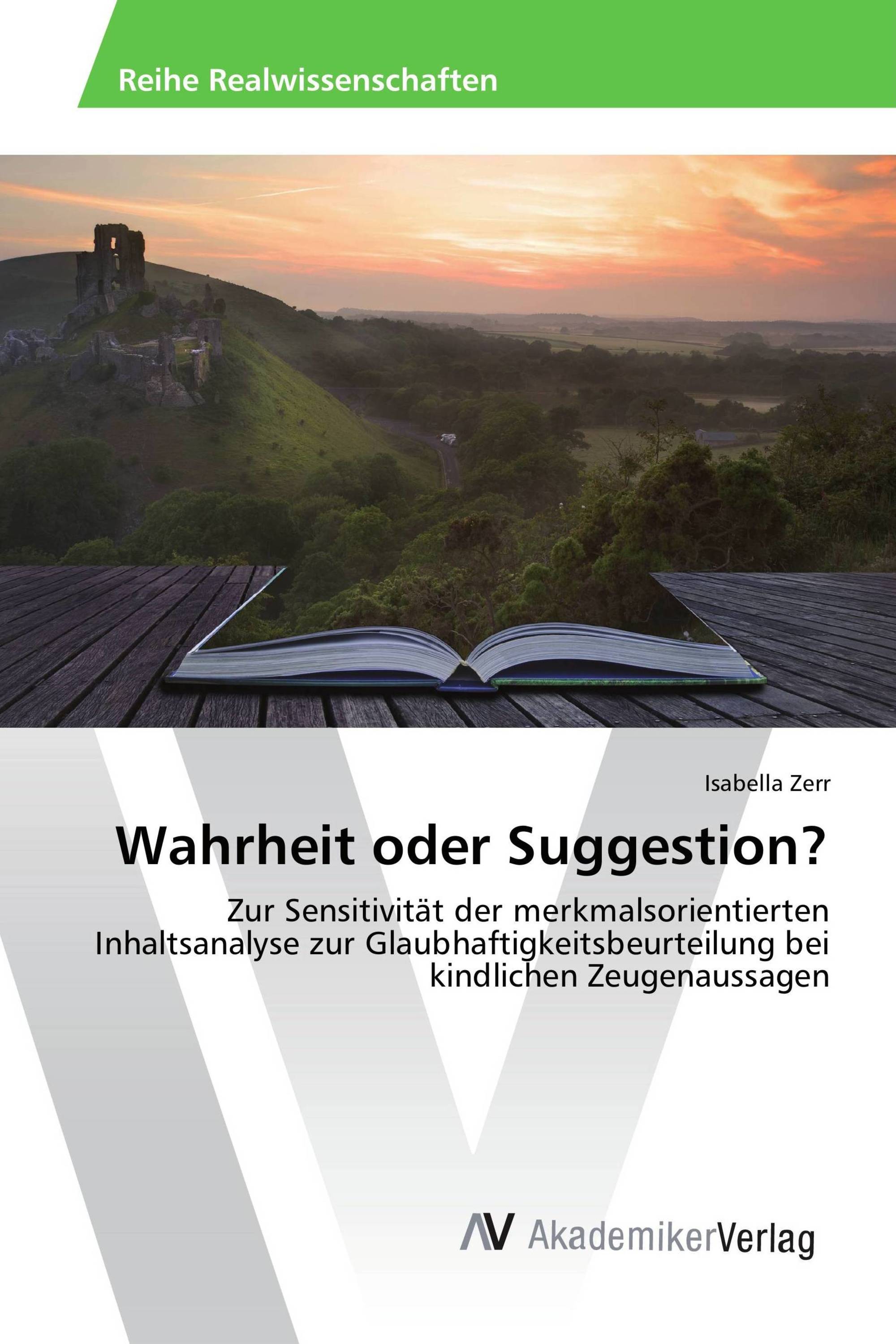 Wahrheit oder Suggestion?