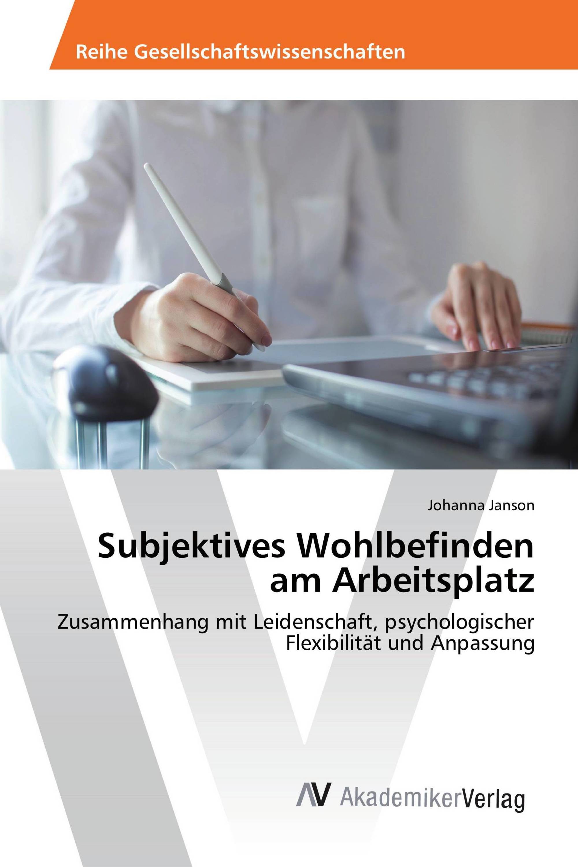 Subjektives Wohlbefinden am Arbeitsplatz