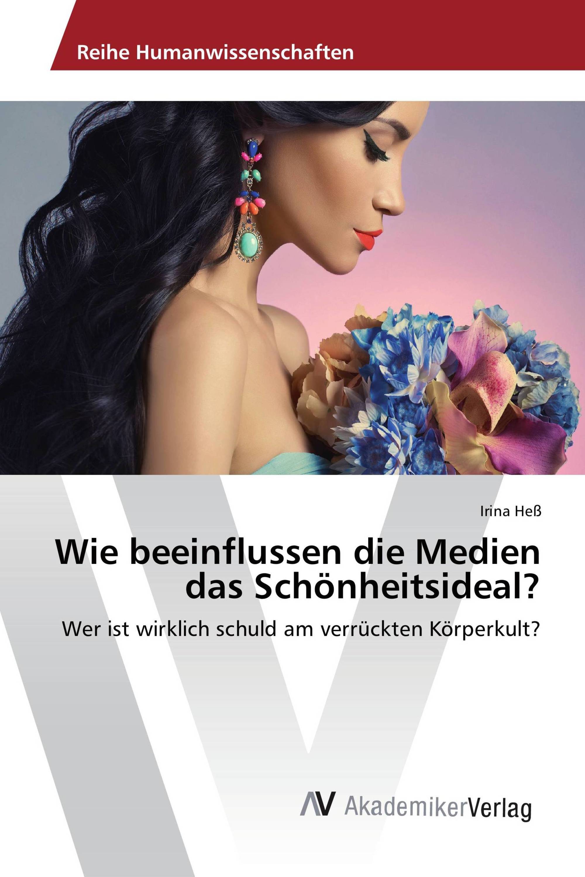 Wie beeinflussen die Medien das Schönheitsideal?