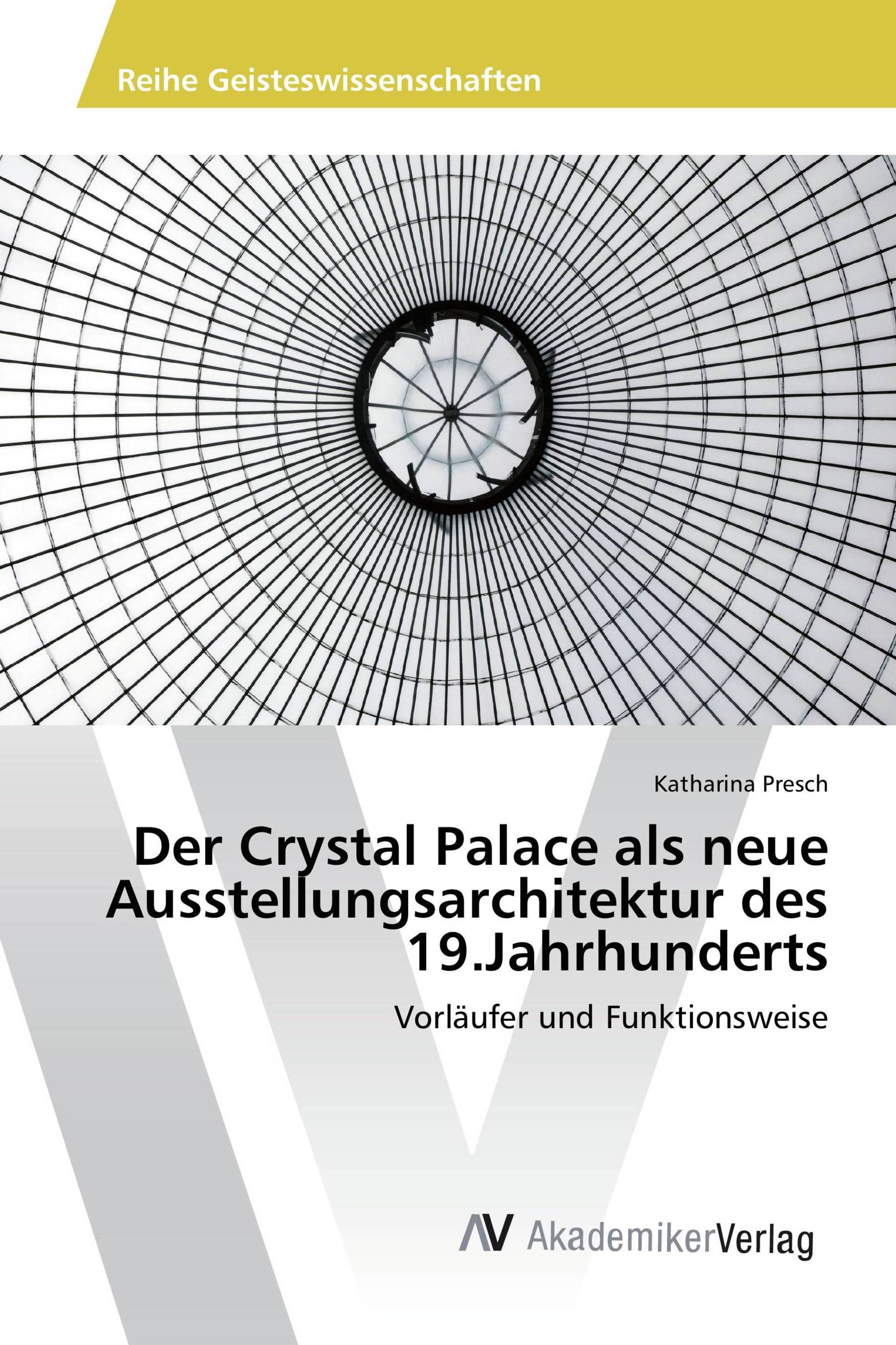 Der Crystal Palace als neue Ausstellungsarchitektur des 19.Jahrhunderts