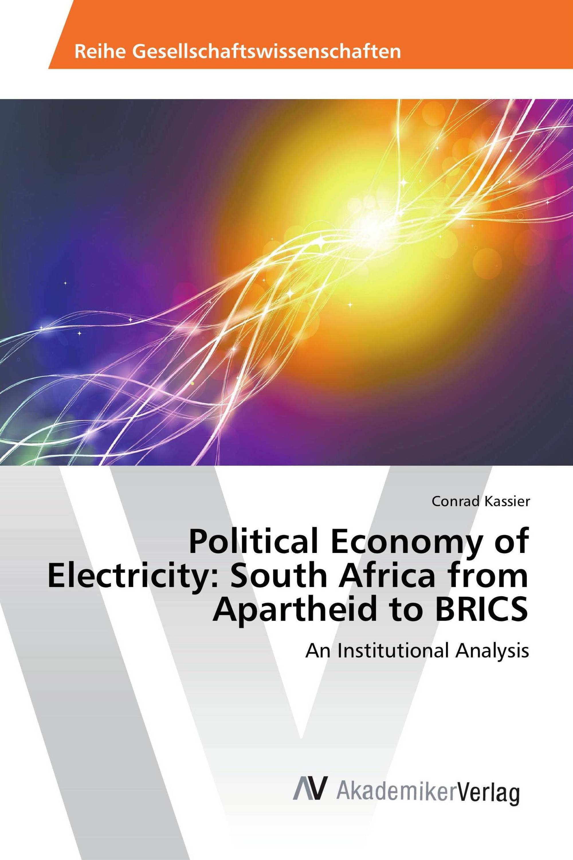 Political Economy of Electricity: South Africa from Apartheid to BRICS