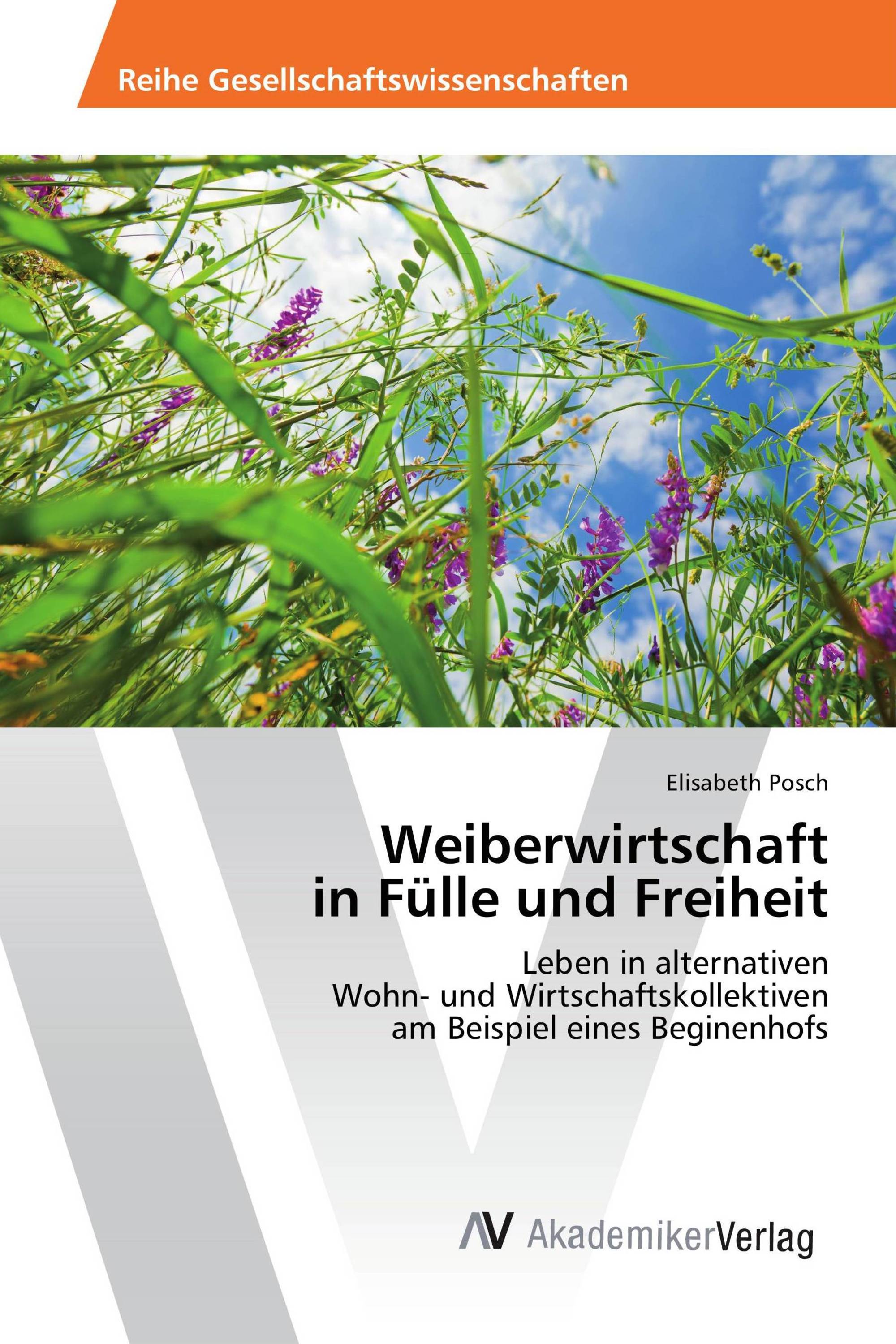 Weiberwirtschaft in Fülle und Freiheit