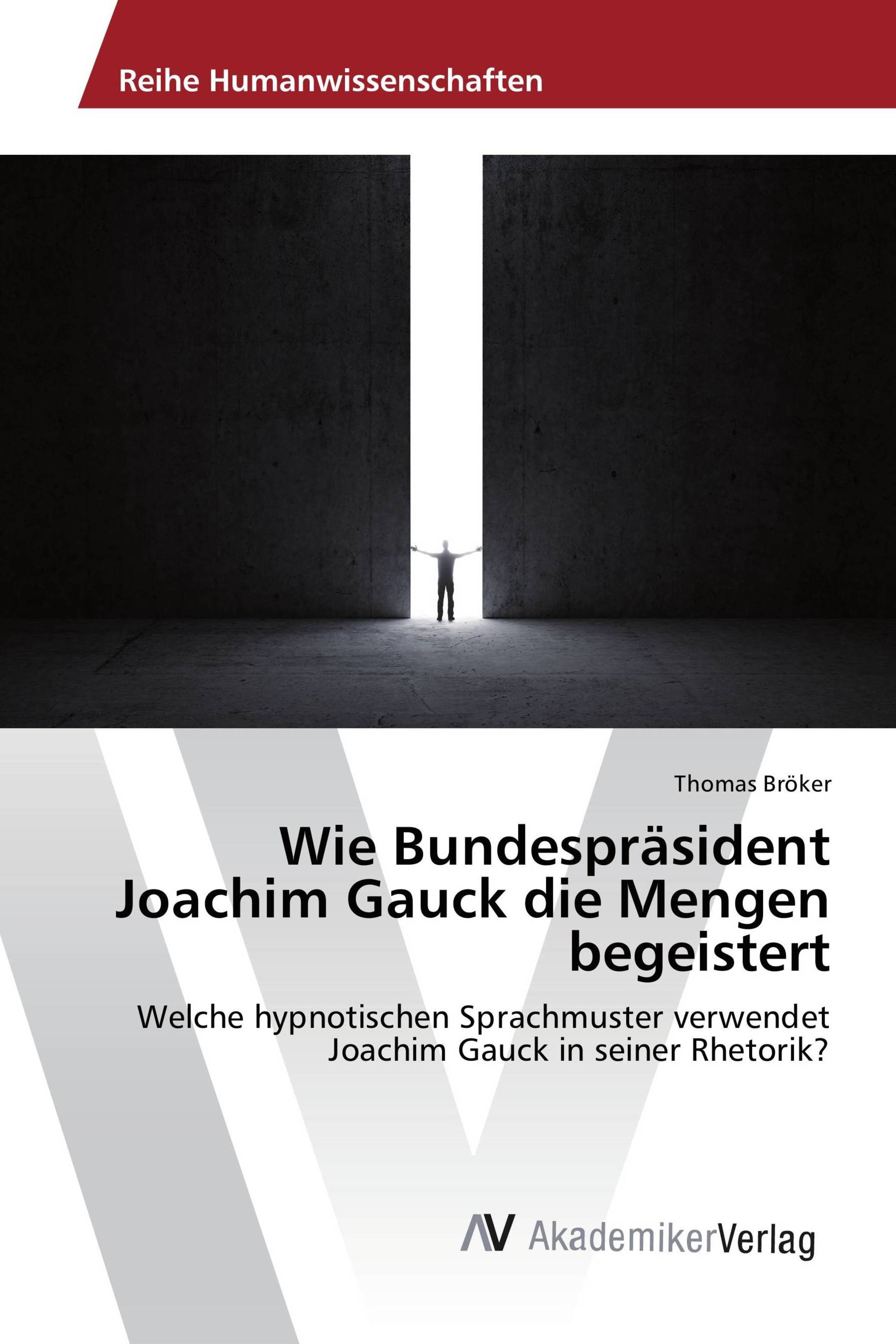 Wie Bundespräsident Joachim Gauck die Mengen begeistert