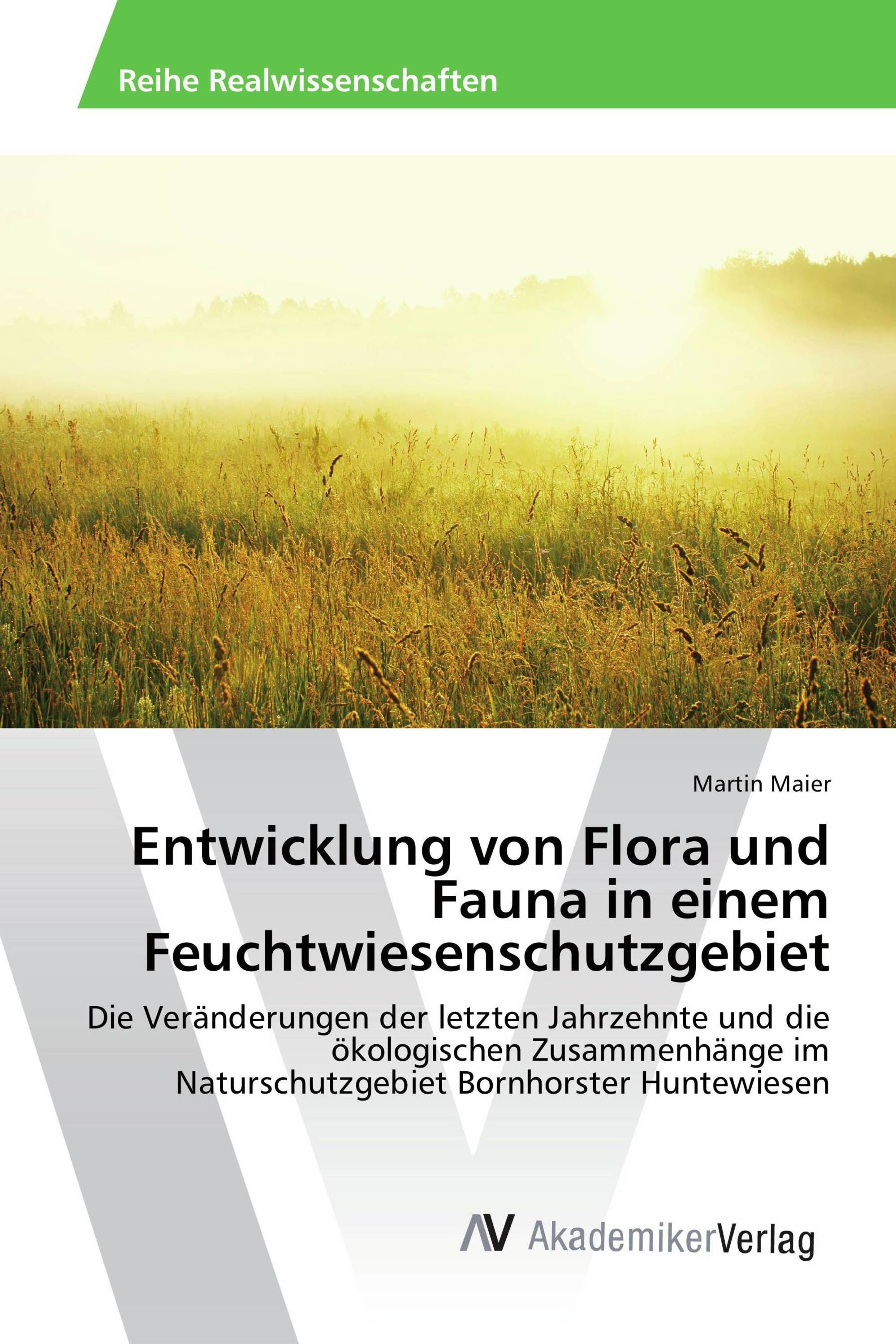 Entwicklung von Flora und Fauna in einem Feuchtwiesenschutzgebiet