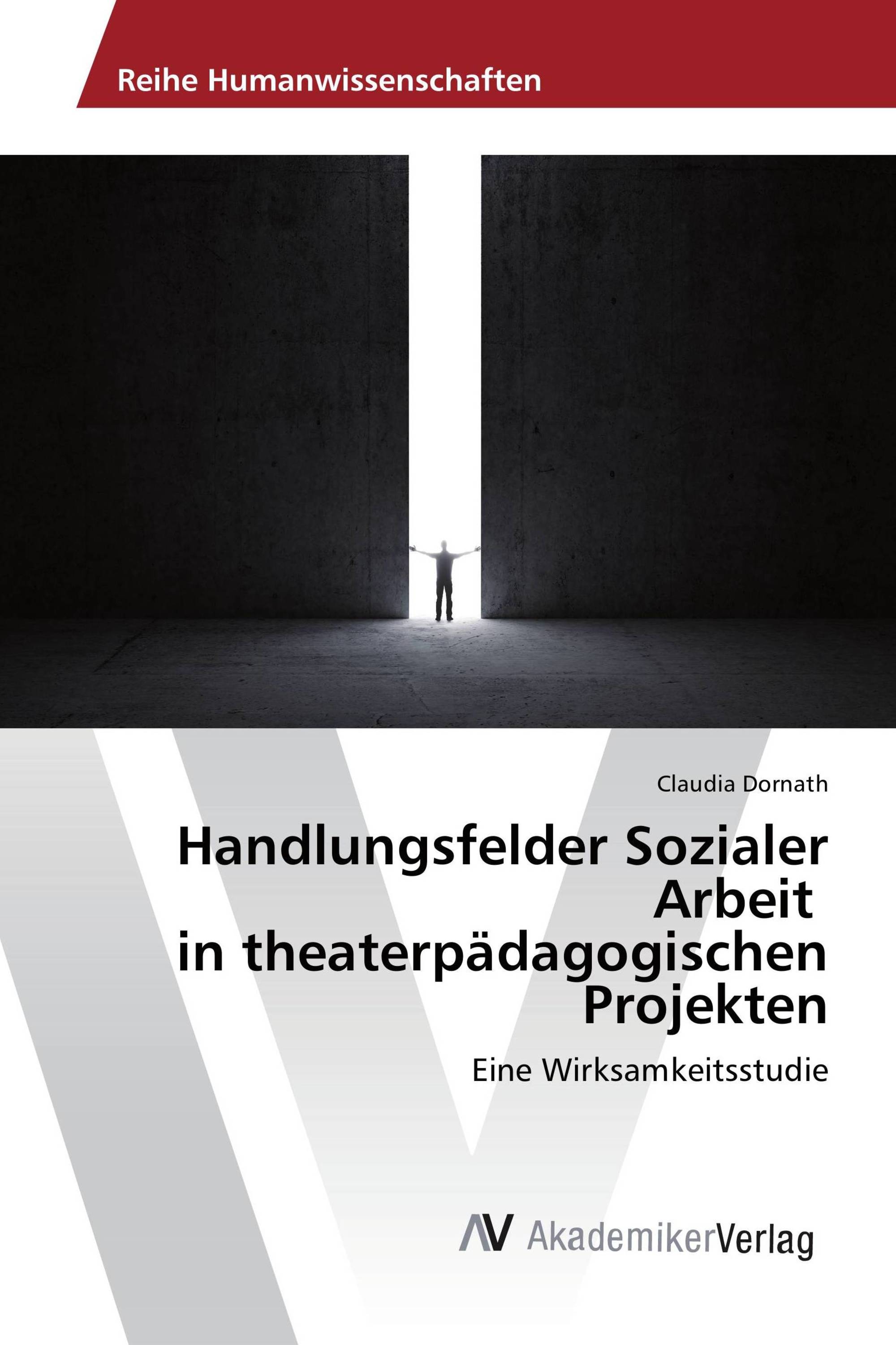 Handlungsfelder Sozialer Arbeit in theaterpädagogischen Projekten