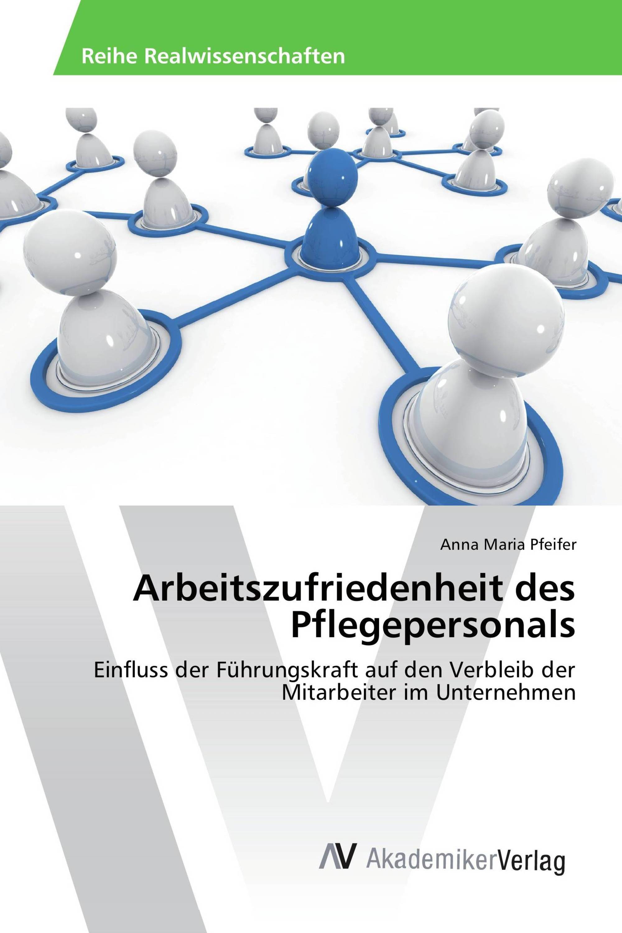 Arbeitszufriedenheit des Pflegepersonals