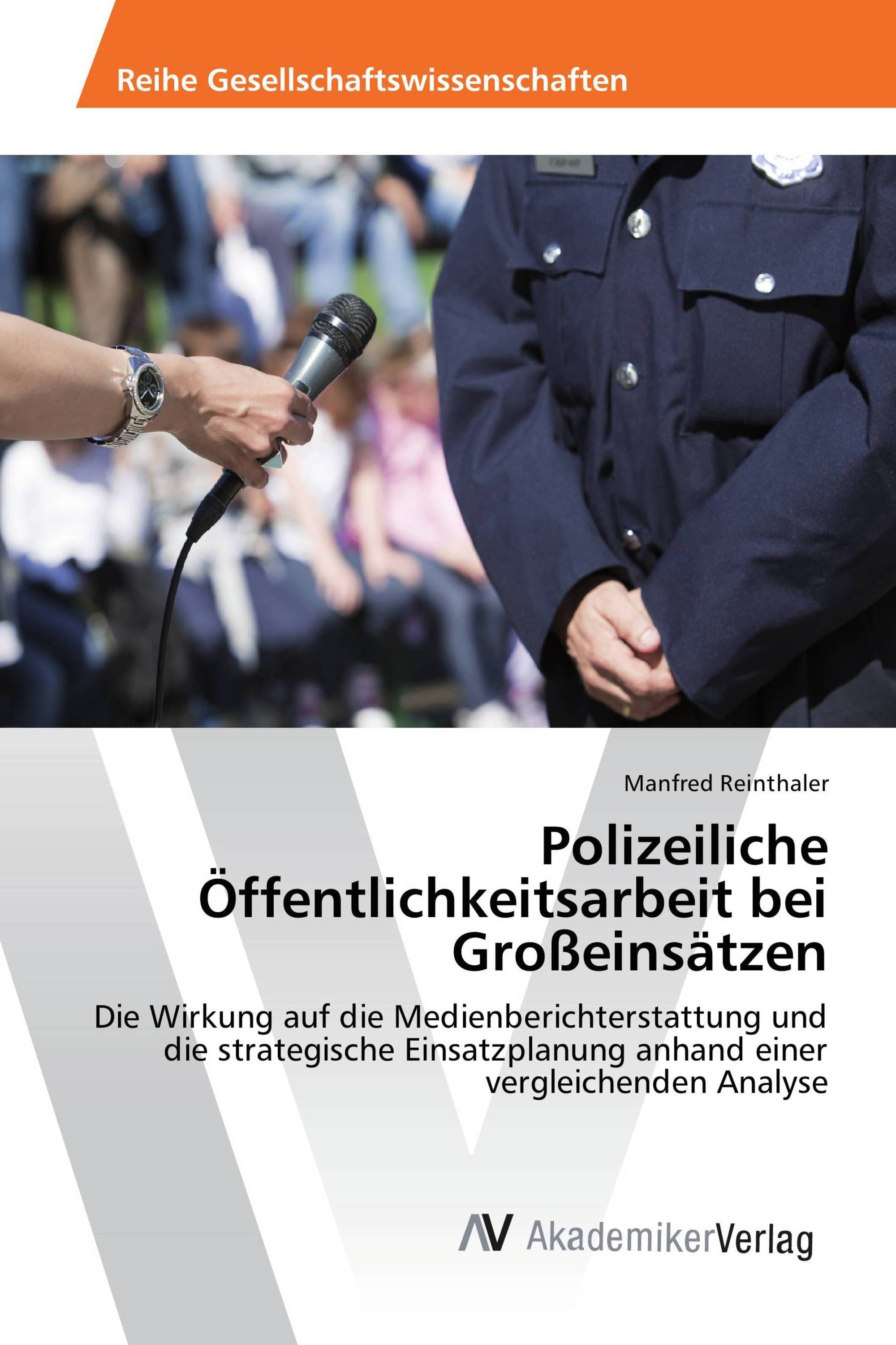 Polizeiliche Öffentlichkeitsarbeit bei Großeinsätzen