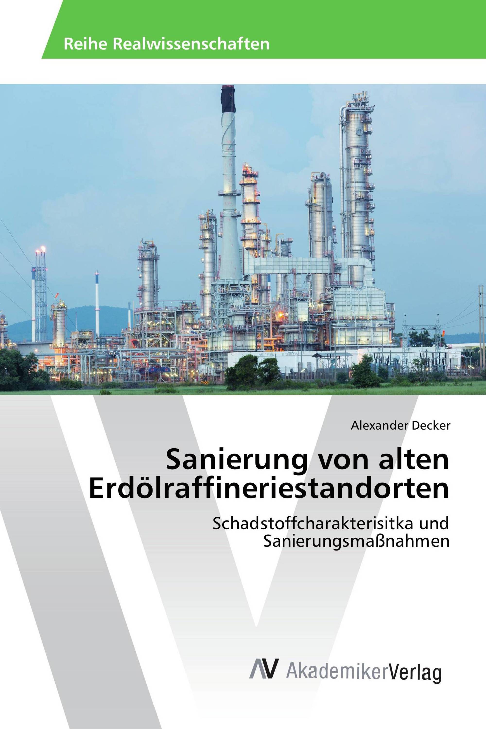 Sanierung von alten Erdölraffineriestandorten