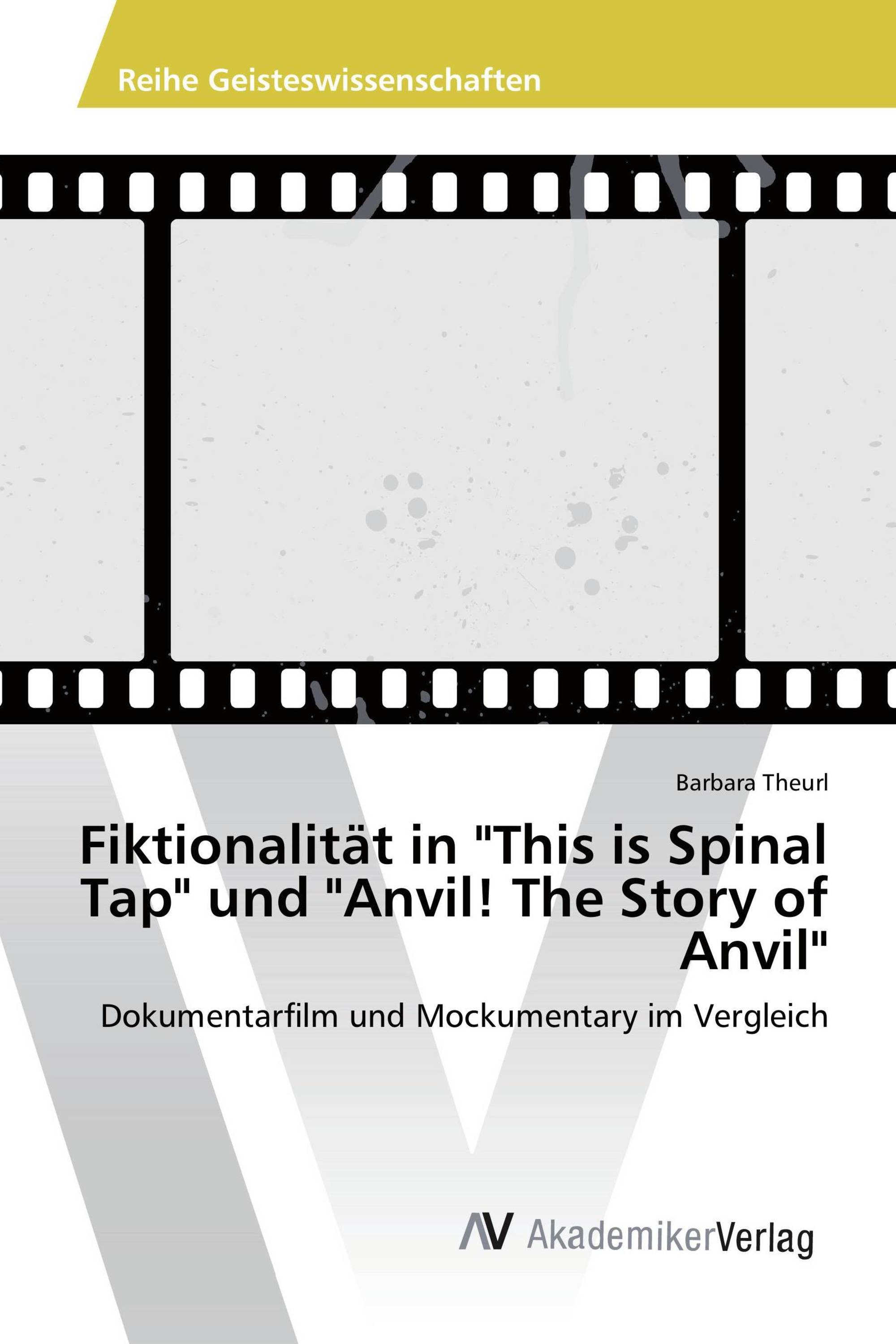 Fiktionalität in "This is Spinal Tap" und "Anvil! The Story of Anvil"