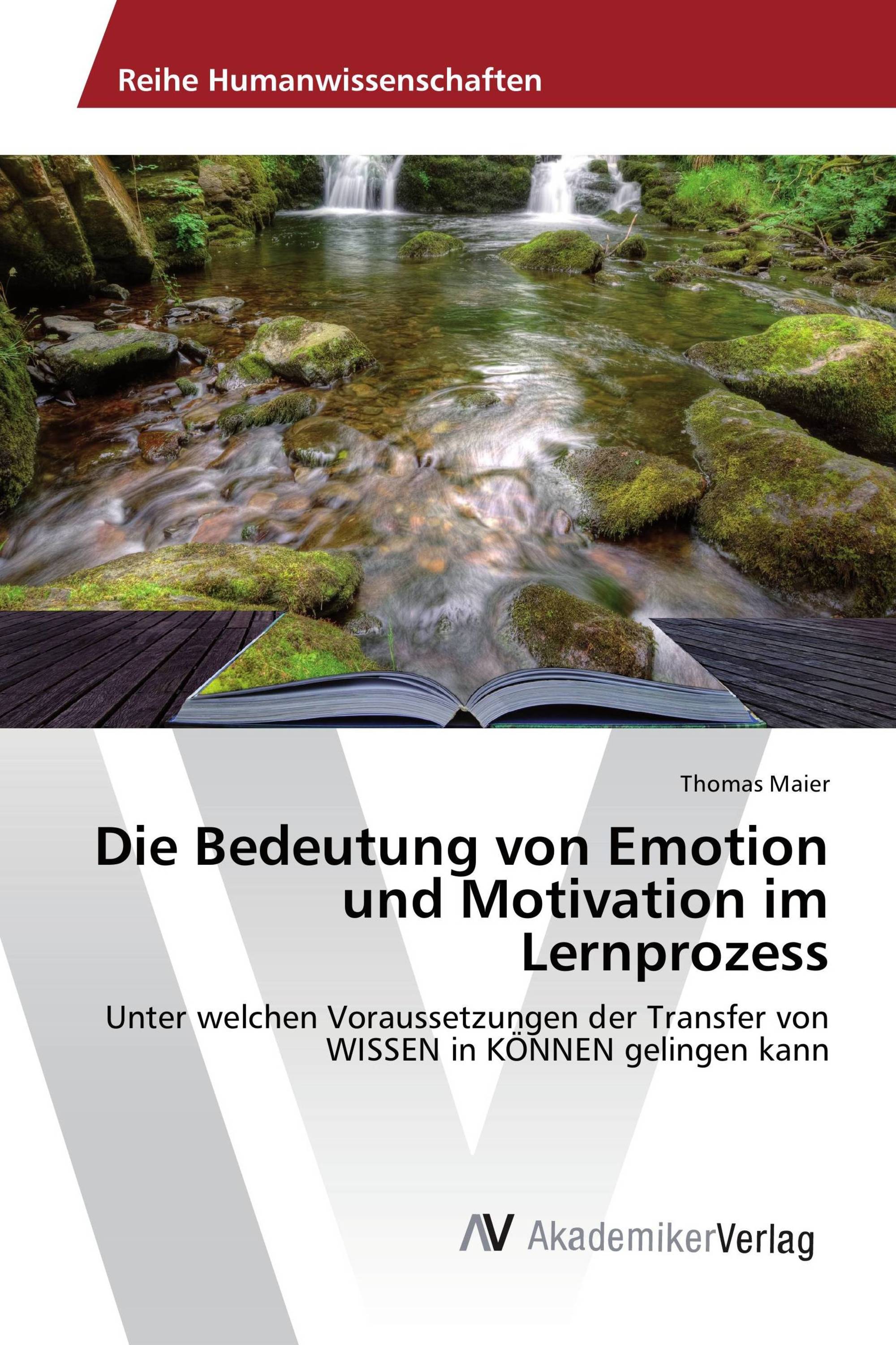 Die Bedeutung von Emotion und Motivation im Lernprozess