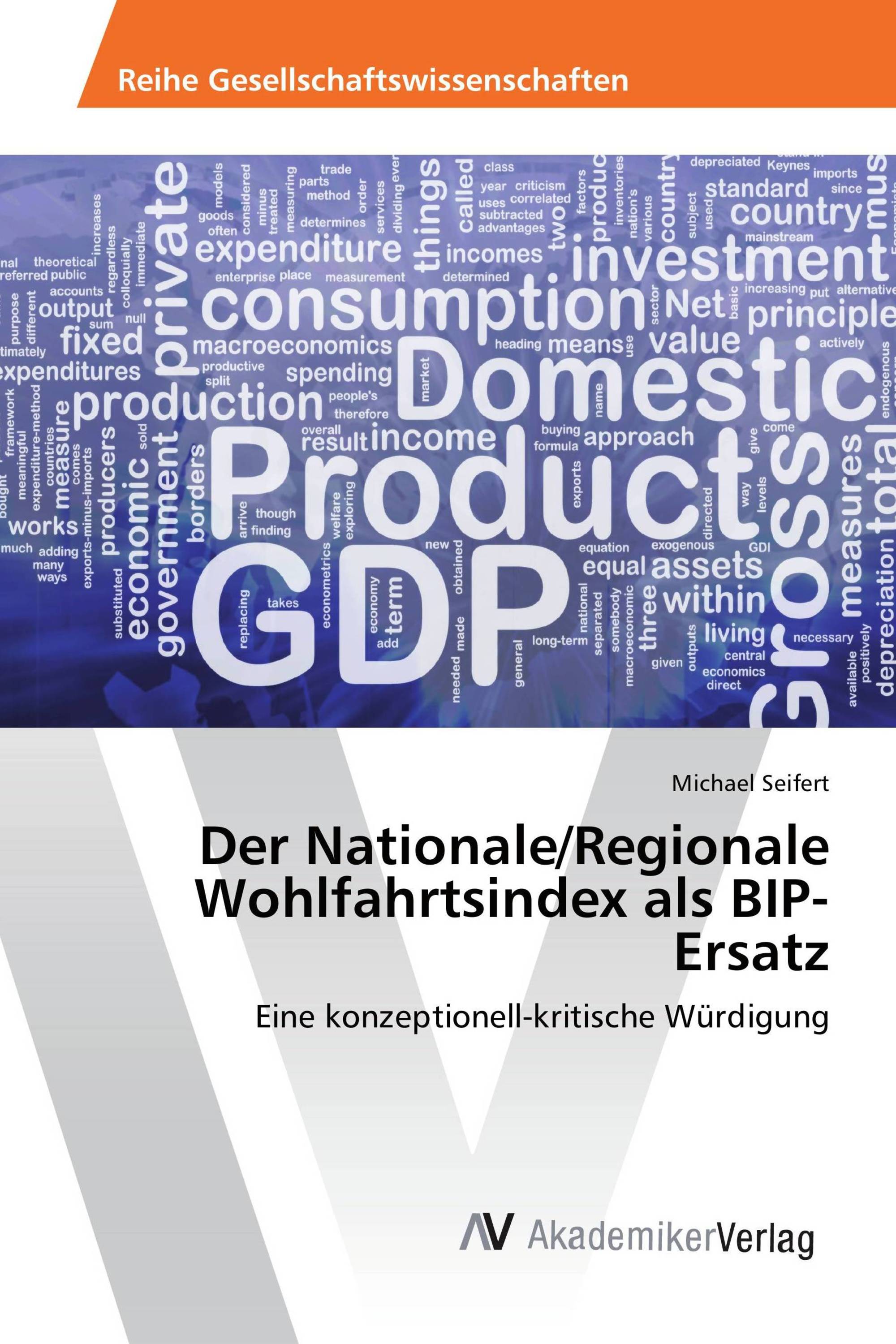 Der Nationale/Regionale Wohlfahrtsindex als BIP-Ersatz