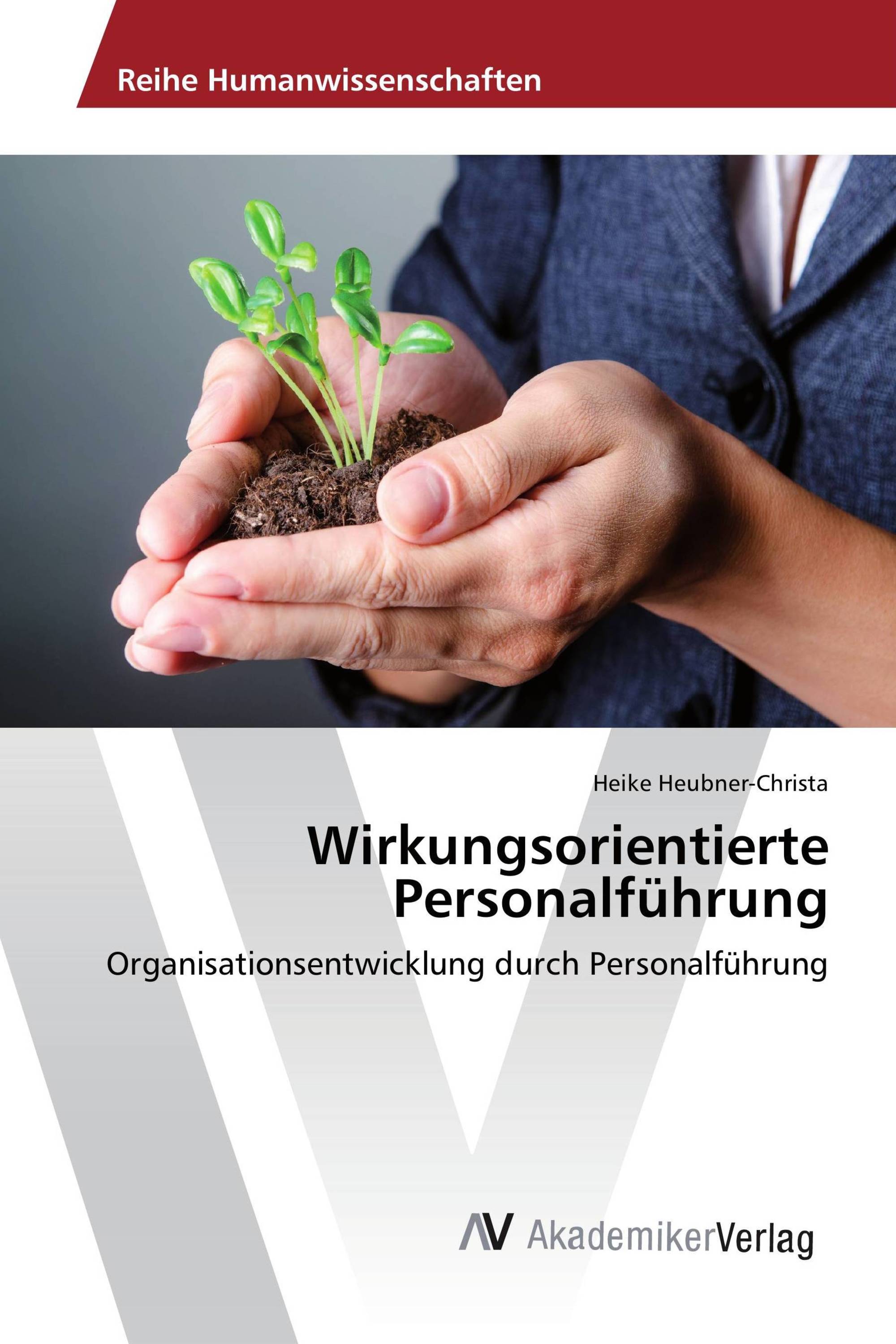 Wirkungsorientierte Personalführung