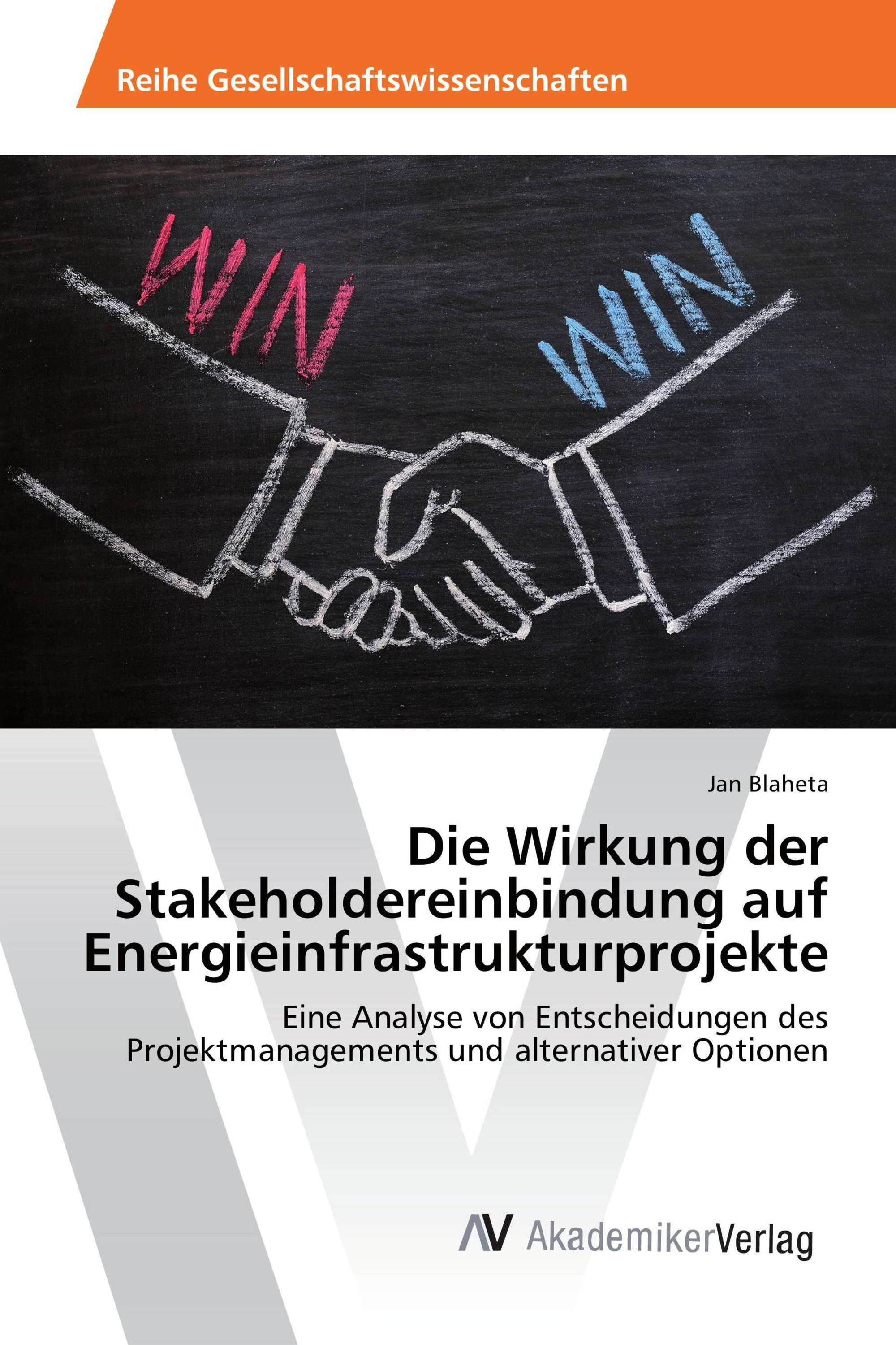 Die Wirkung der Stakeholdereinbindung auf Energieinfrastrukturprojekte