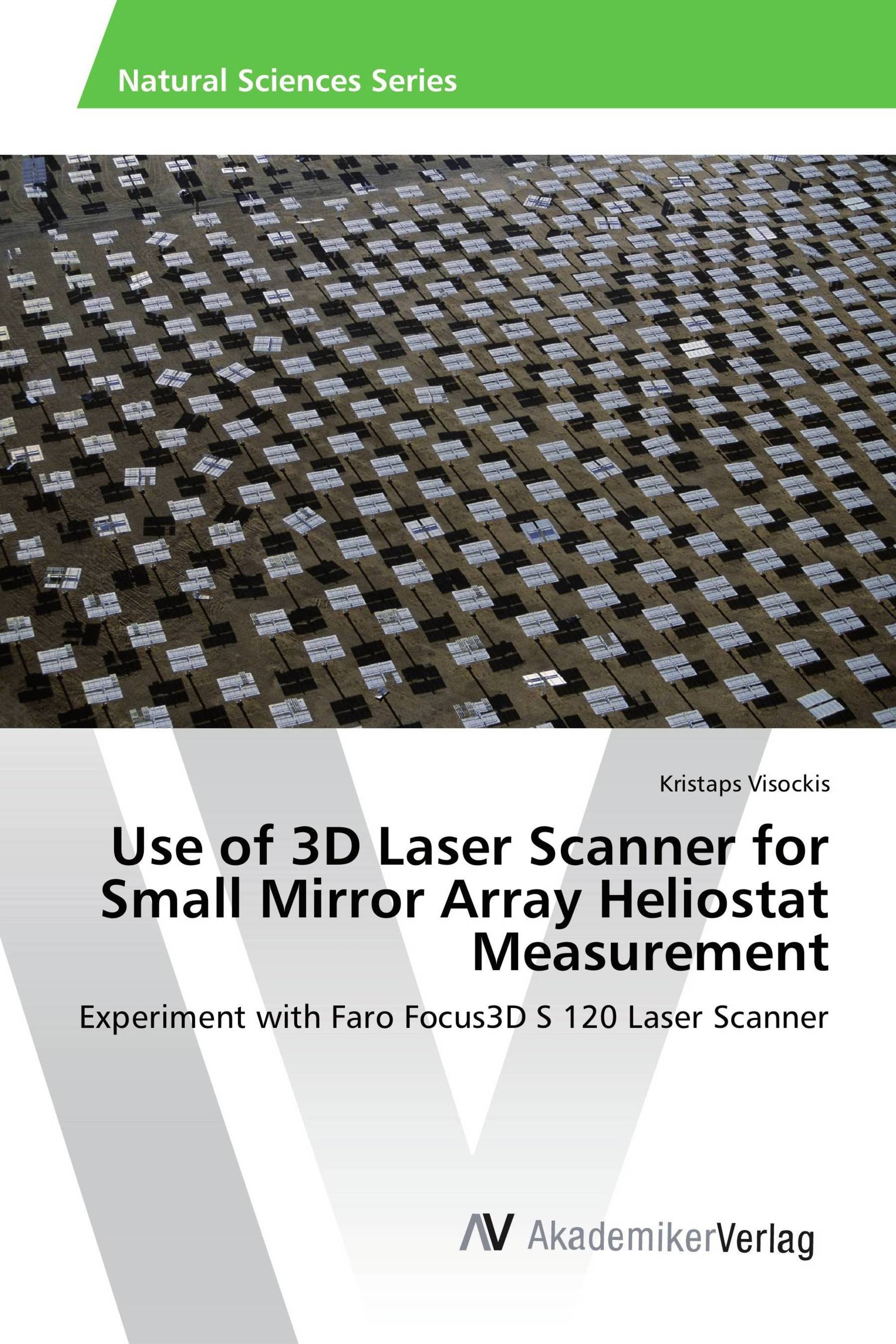 Use of 3D Laser Scanner for Small Mirror Array Heliostat Measurement