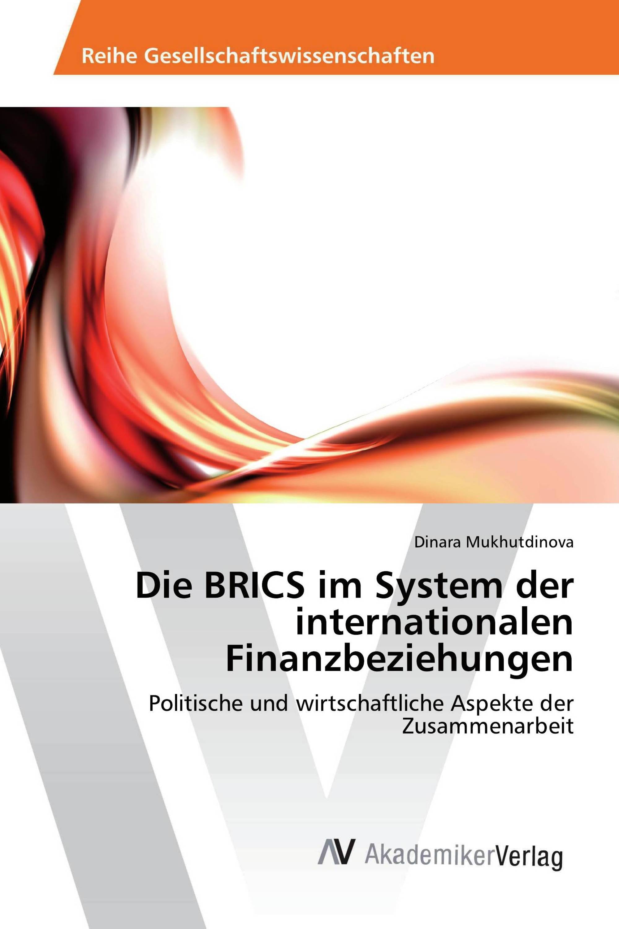 Die BRICS im System der internationalen Finanzbeziehungen