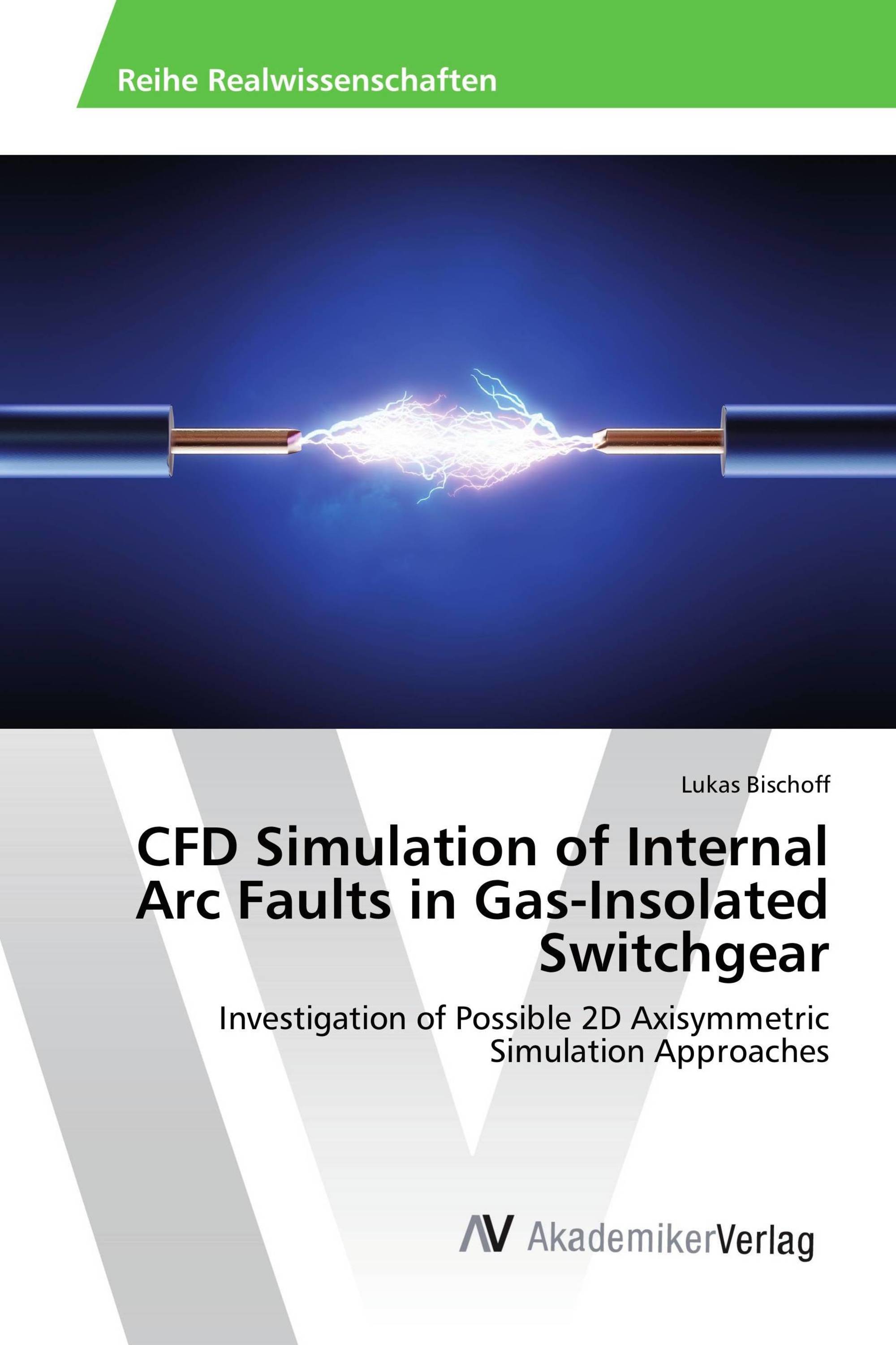 CFD Simulation of Internal Arc Faults in Gas-Insolated Switchgear