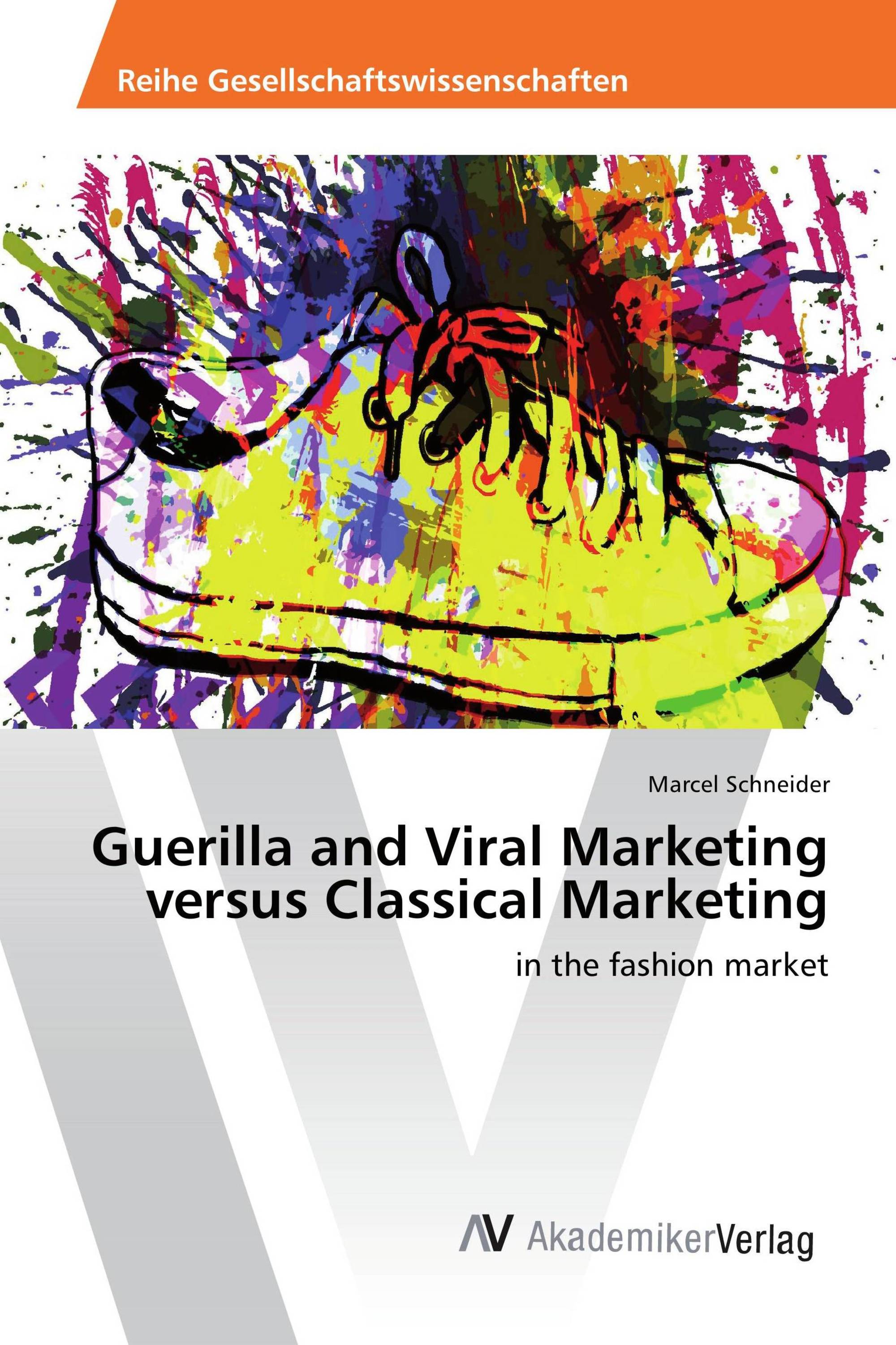 Guerilla and Viral Marketing versus Classical Marketing