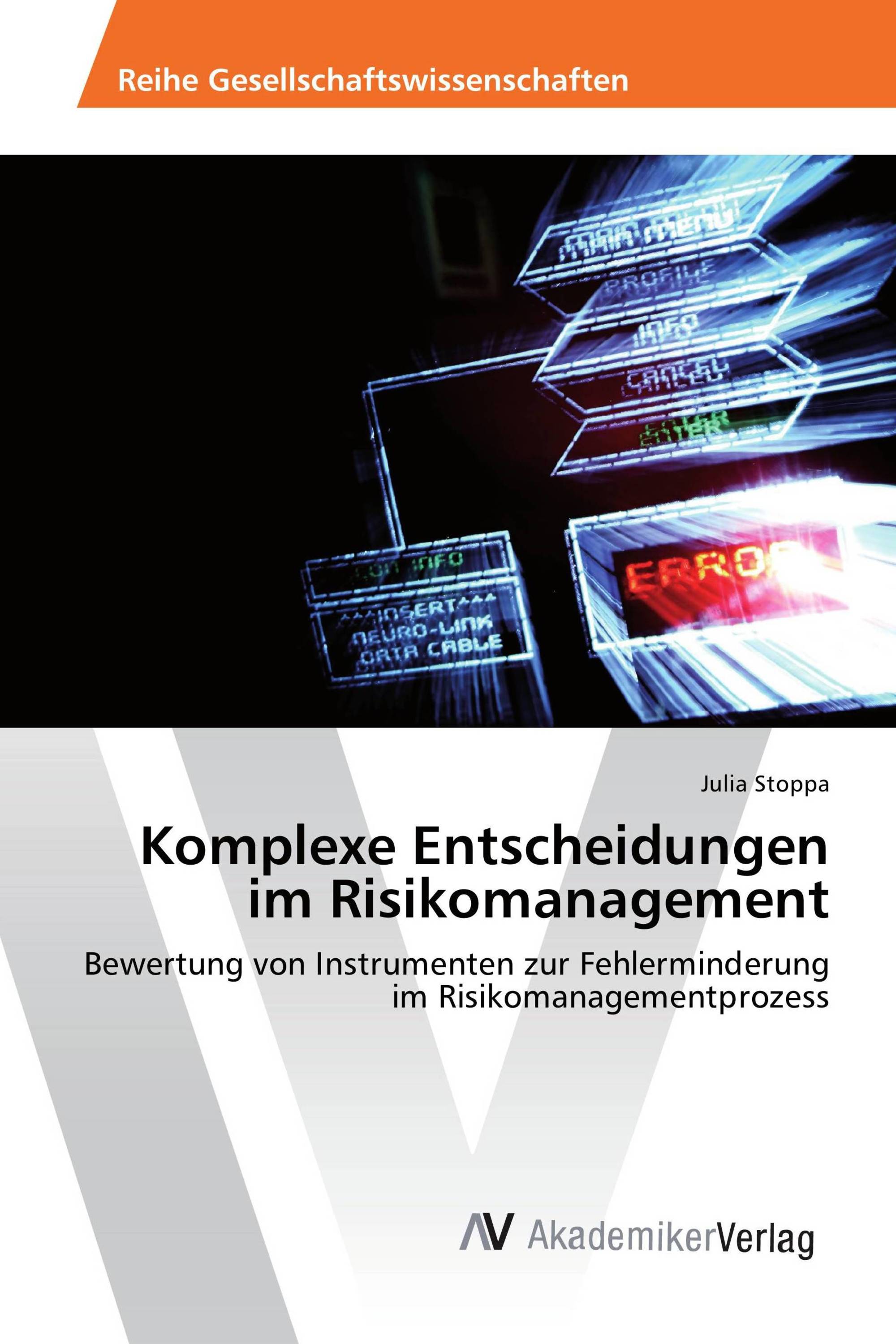 Komplexe Entscheidungen im Risikomanagement