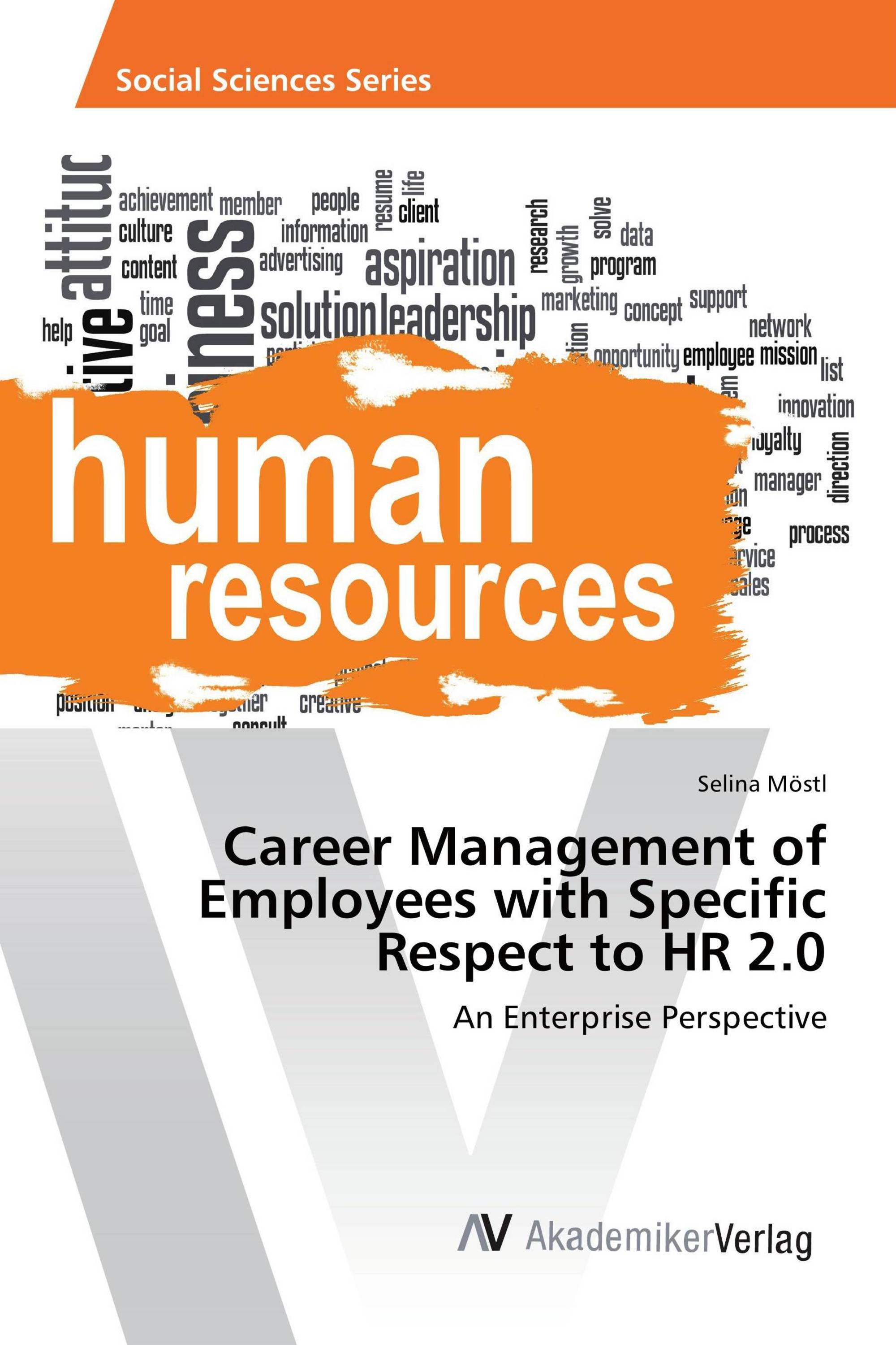 Career Management of Employees with Specific Respect to HR 2.0