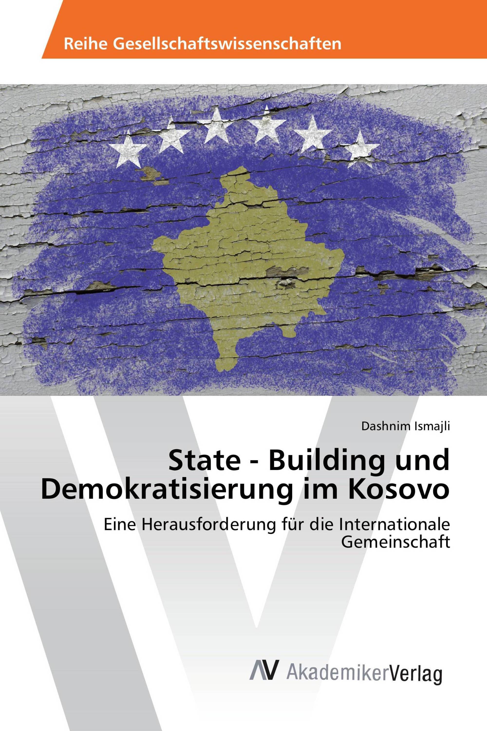 State - Building und Demokratisierung im Kosovo